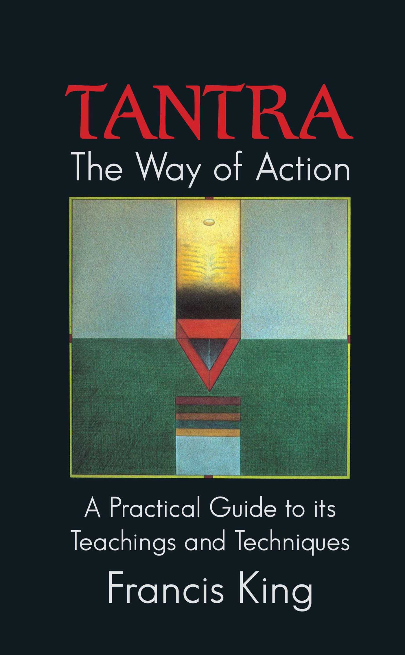 Tantra: The Way of Action