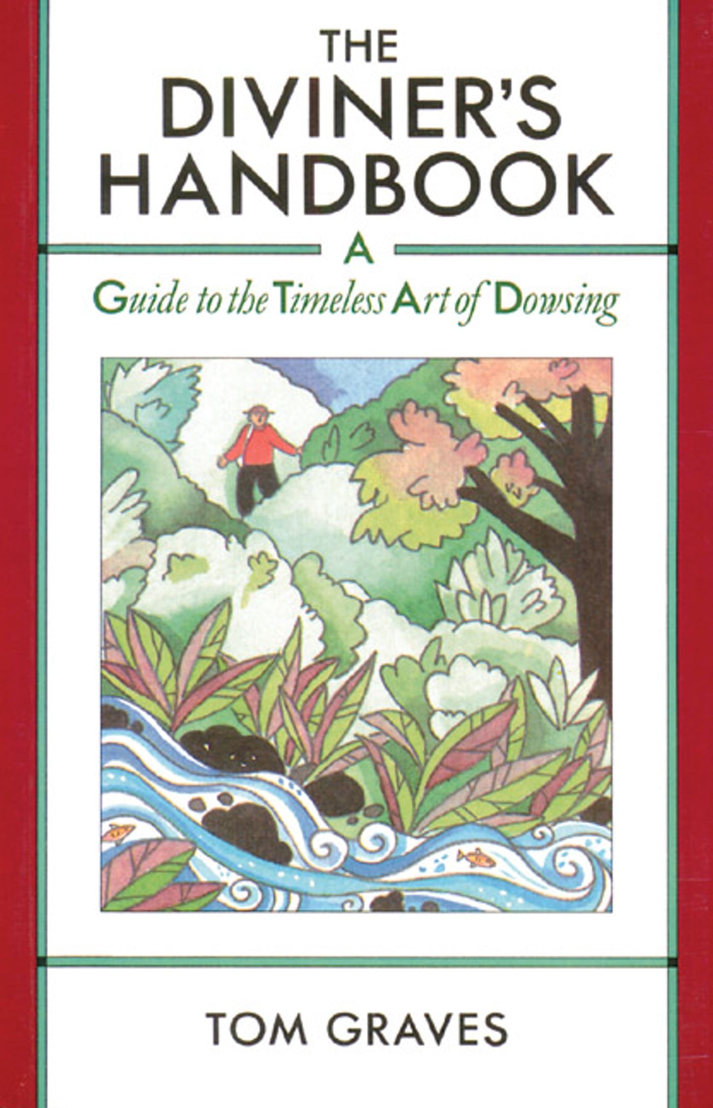 Diviner's Handbook: A Guide to the Timeless Art of Dowsing