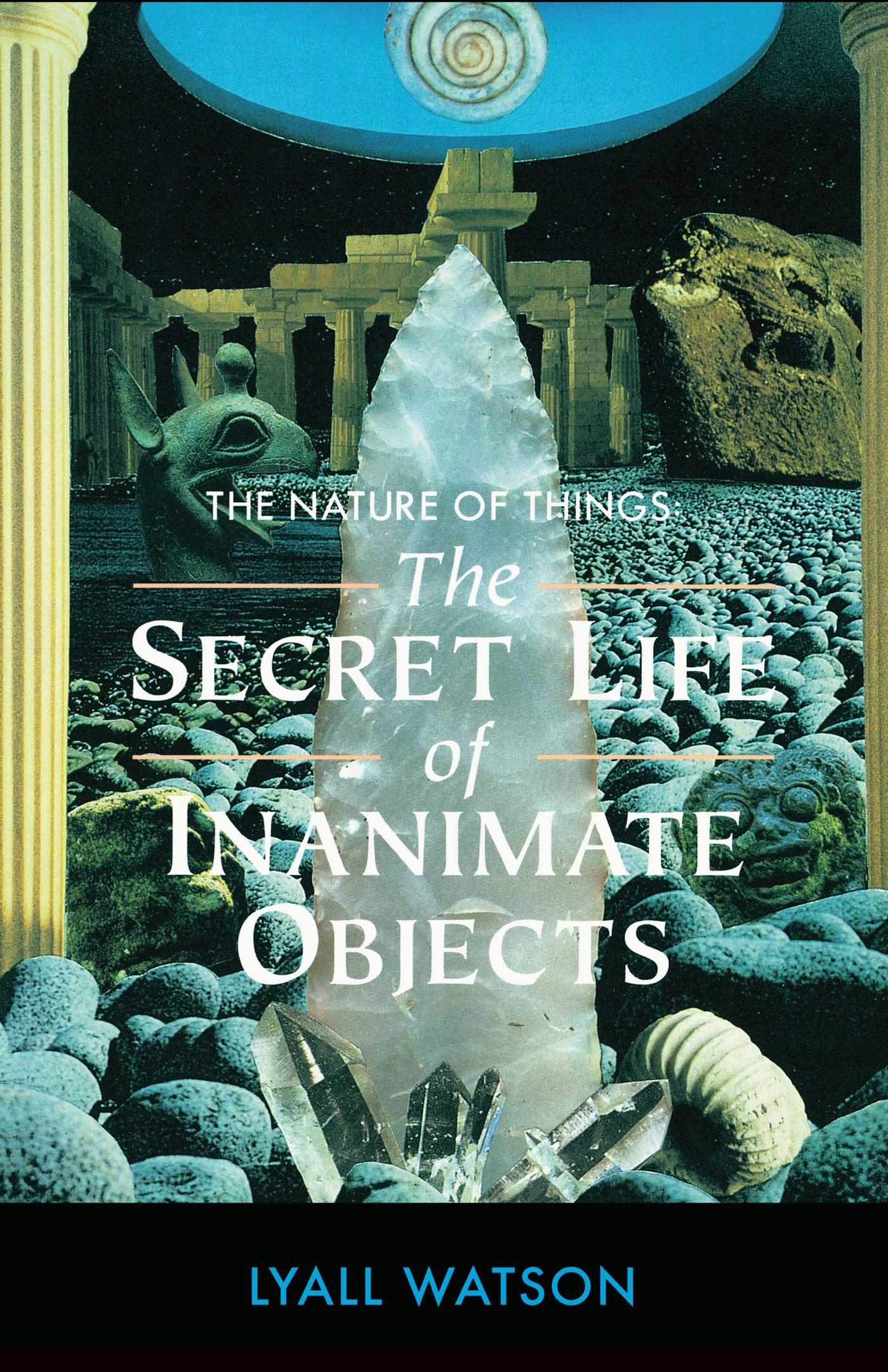 Nature of Things: The Secret Life of Inanimate Objects