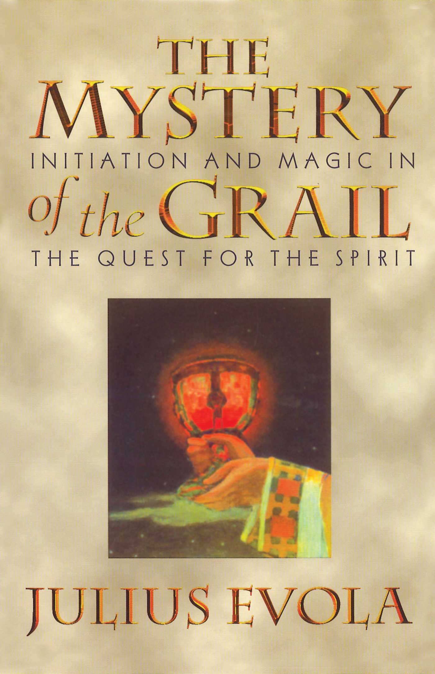 Mystery of the Grail: Initiation and Magic in the Quest for the Spirit