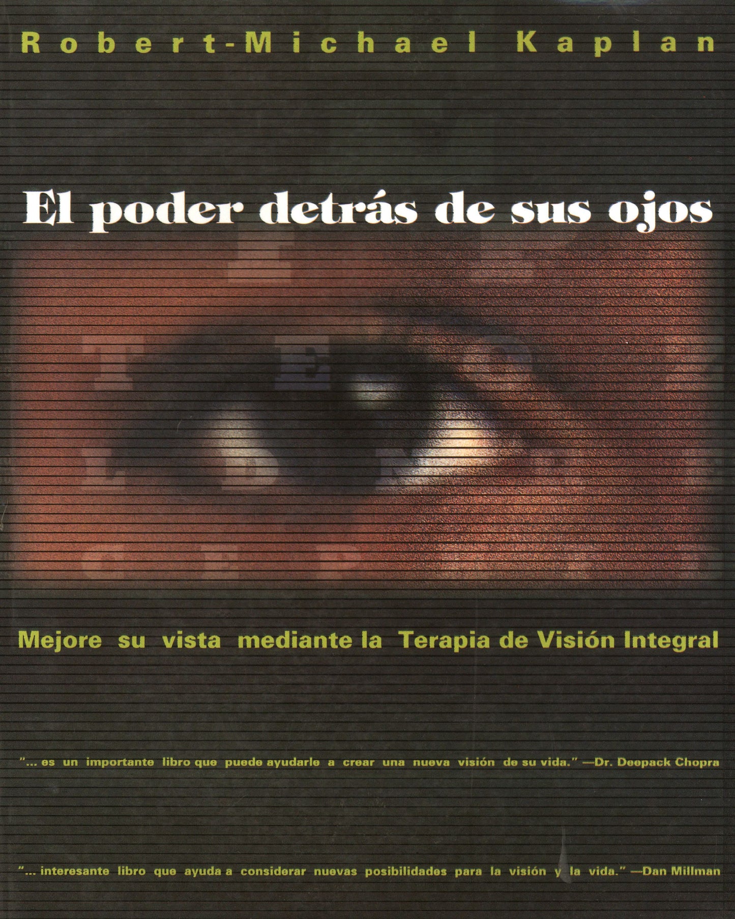 poder detrás de sus ojos: Mejore su vista mediante la Terapia de Visión Integral