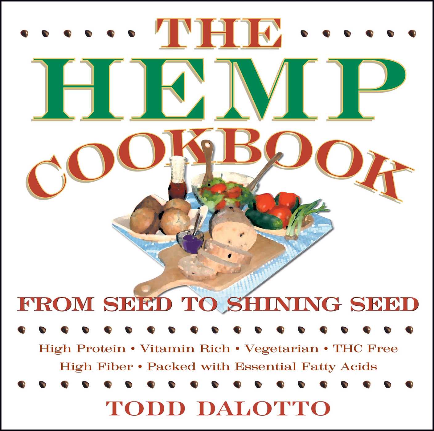 Hemp Cookbook: From Seed to Shining Seed