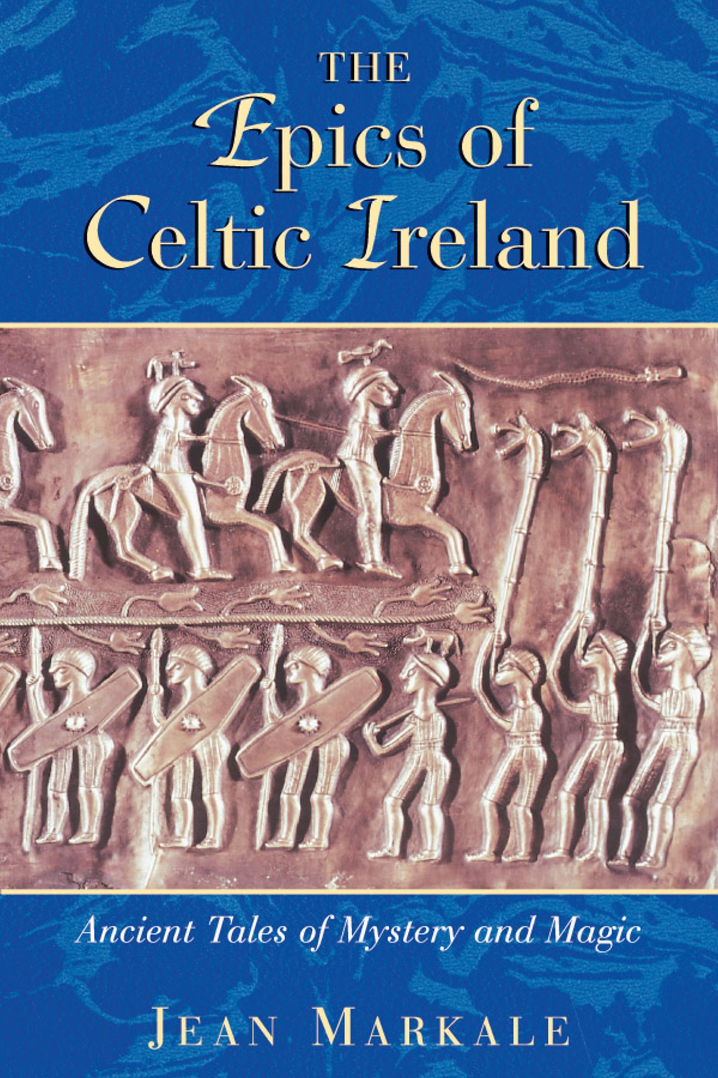 Epics of Celtic Ireland: Ancient Tales of Mystery and Magic