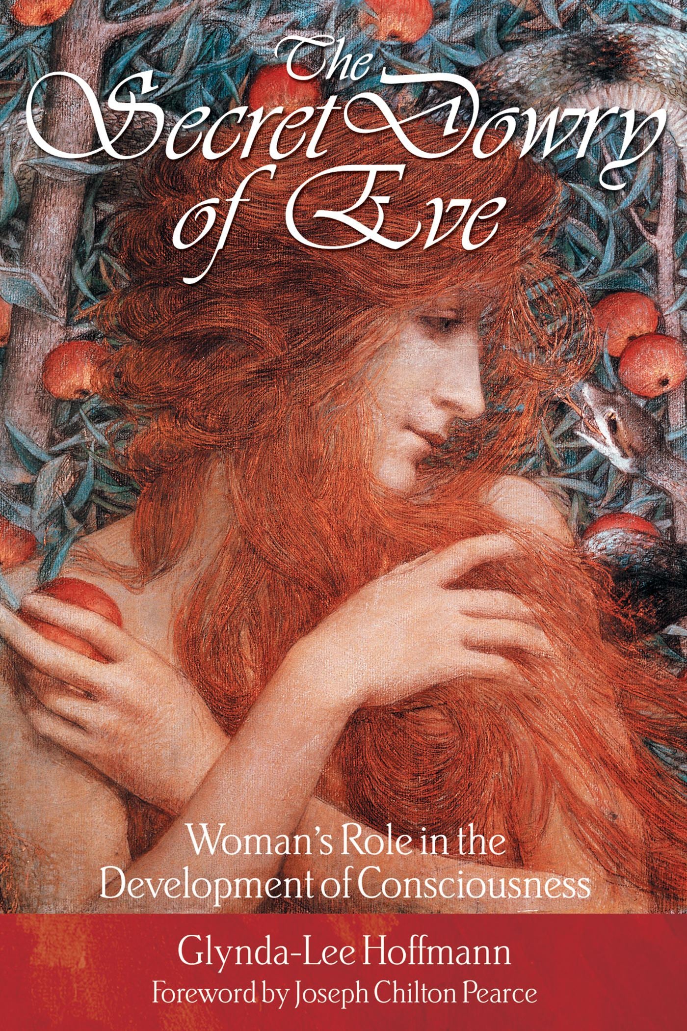 Secret Dowry of Eve: Woman's Role in the Development of Consciousness