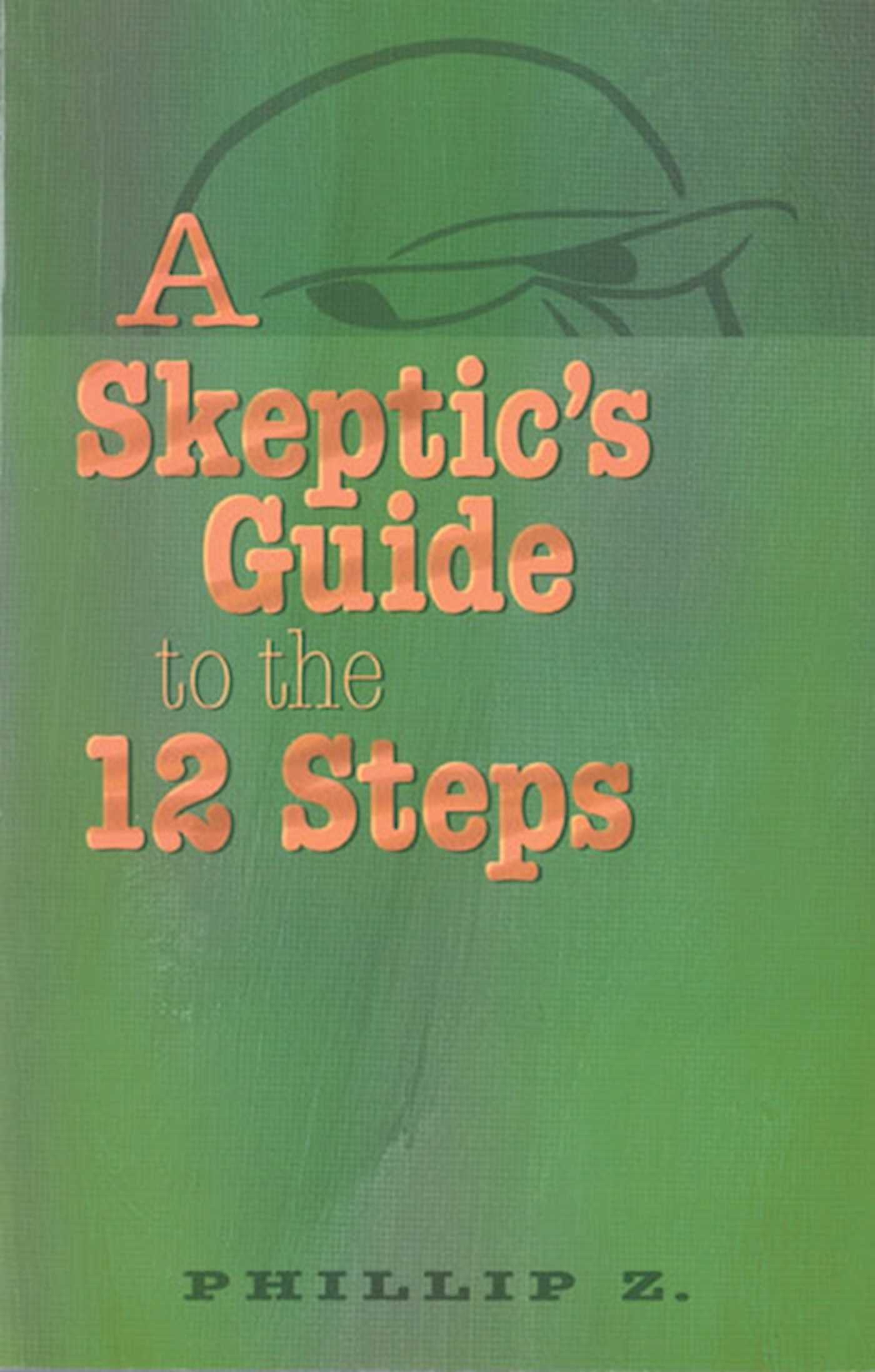 Skeptic's Guide to the 12 Steps