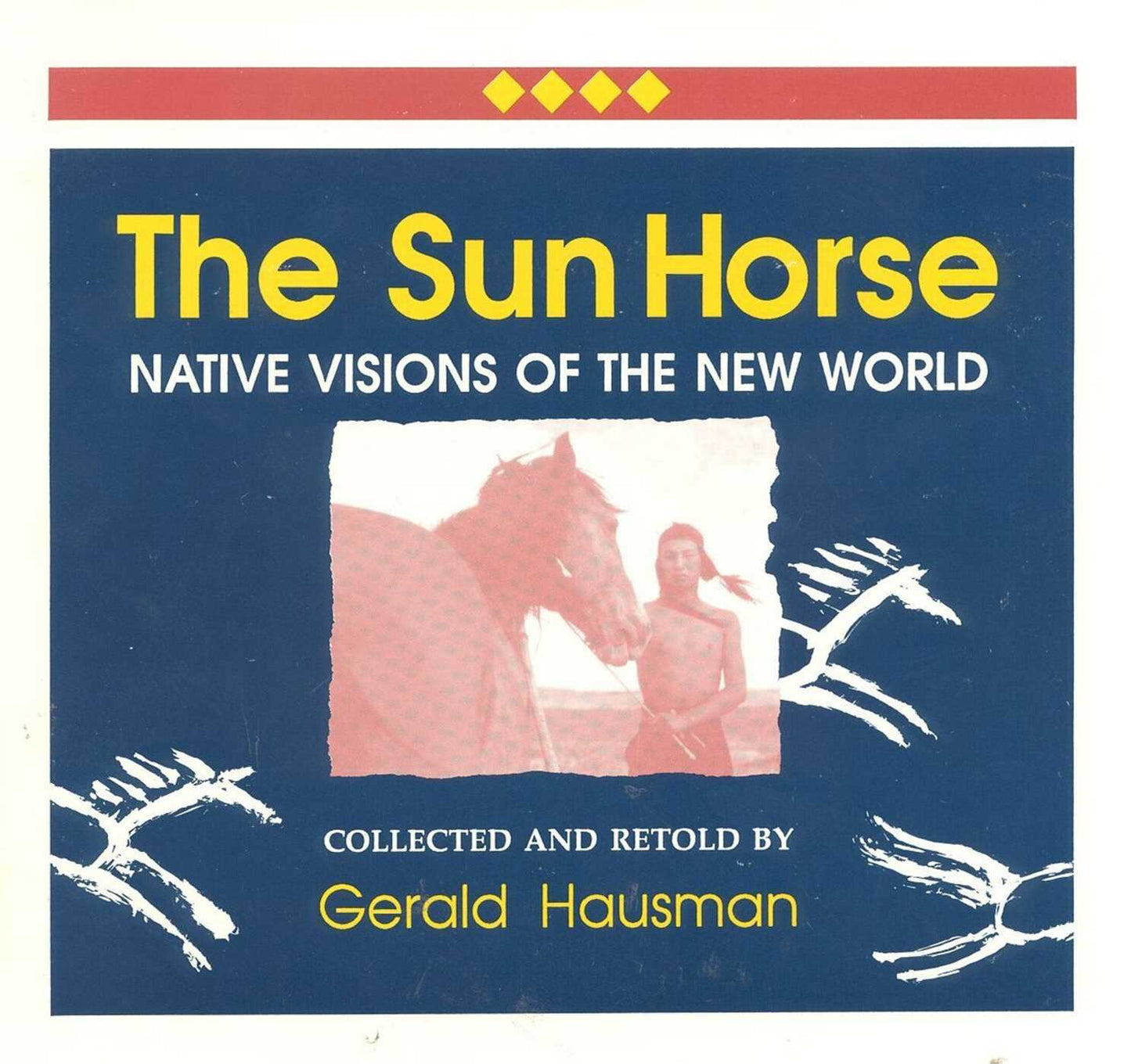 Sun Horse: Native Visions of the New World