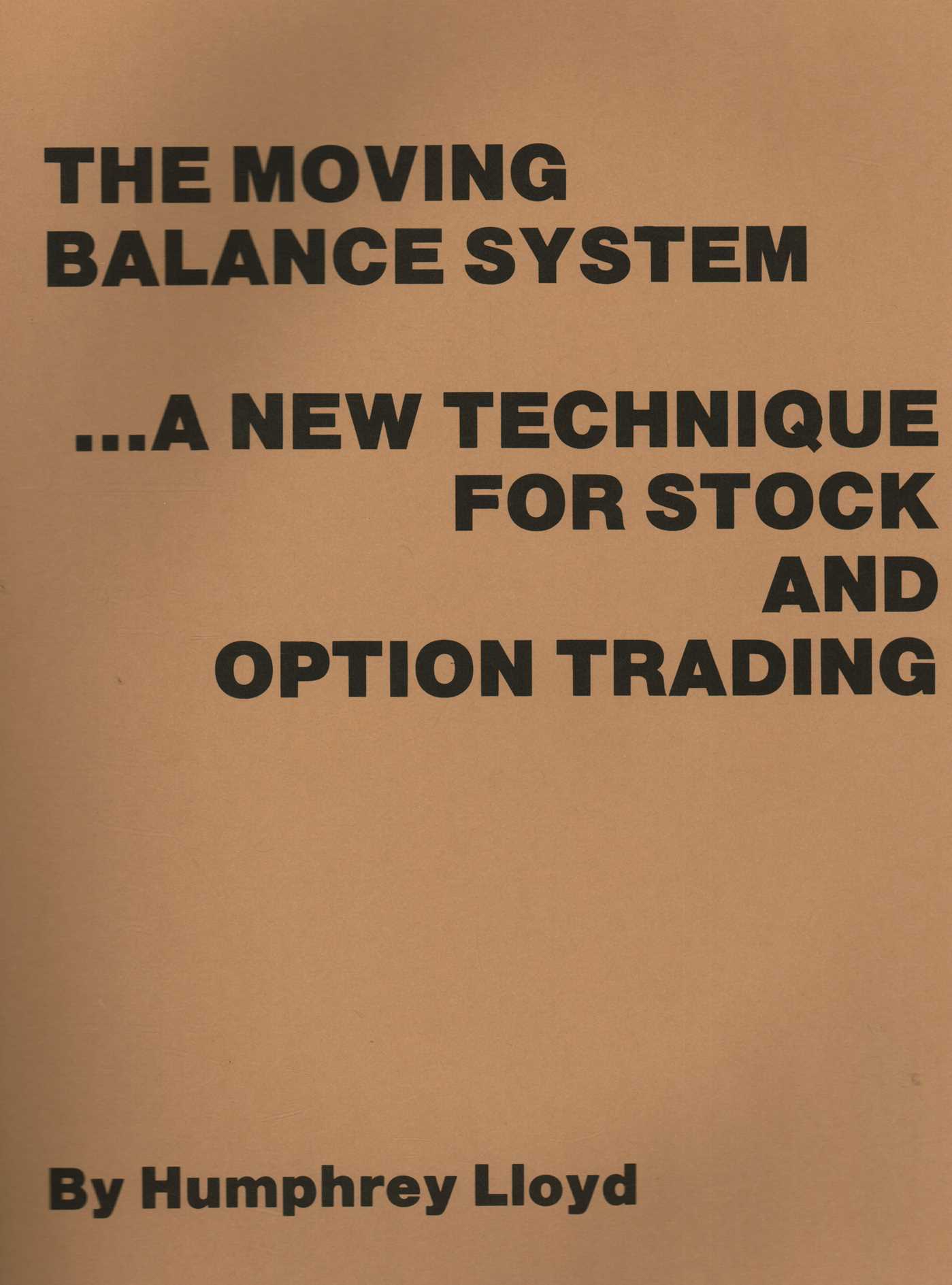 Moving Balance System: A New Technique for Stock and Option Trading
