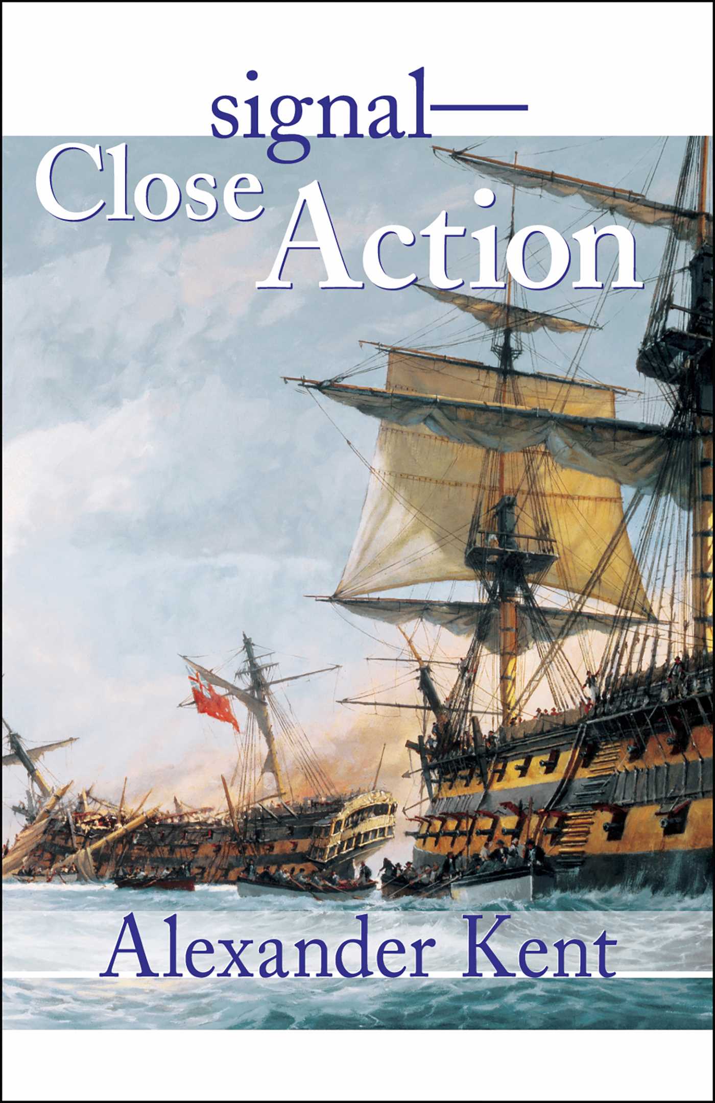 Signal—Close Action!