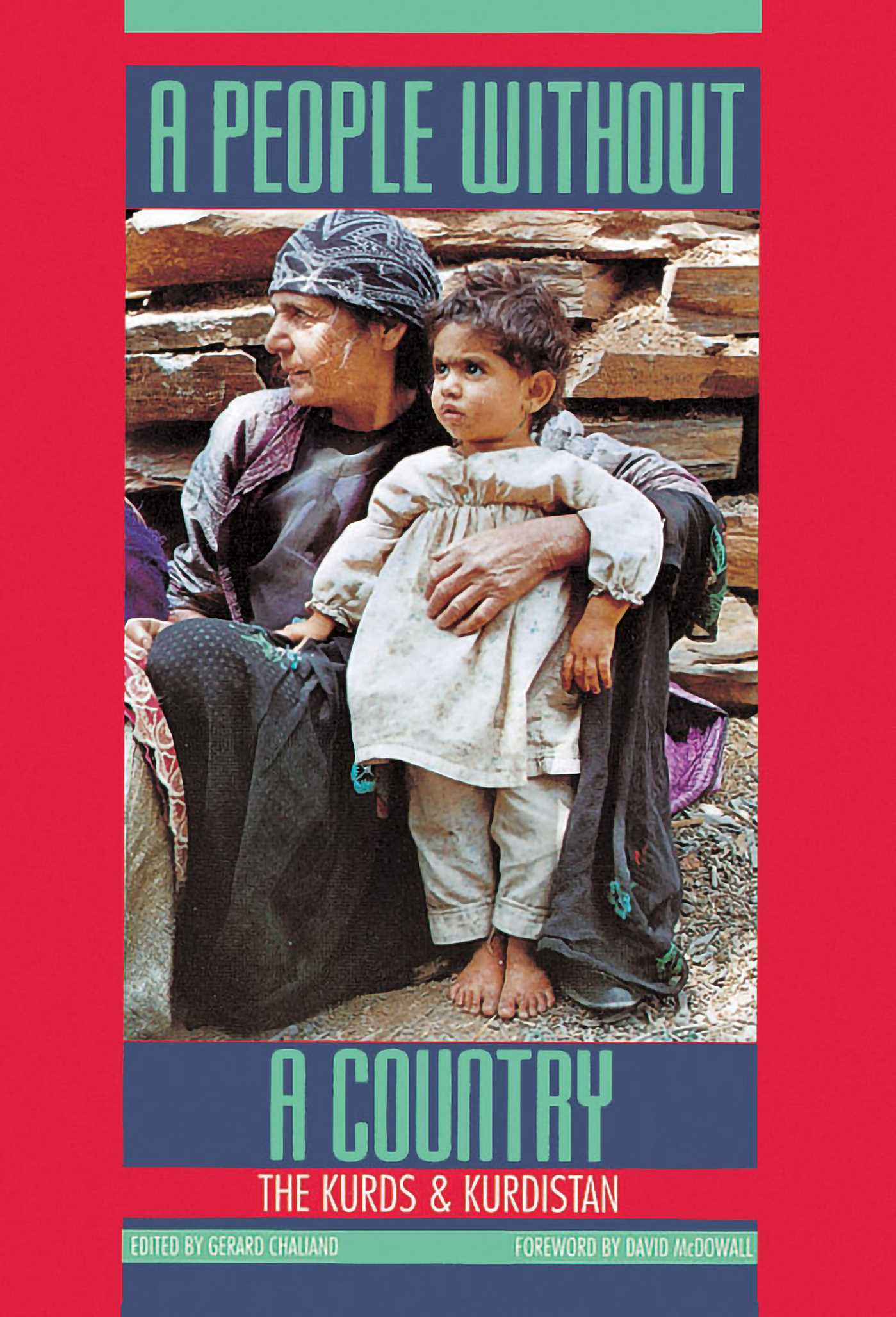 People Without a Country: The Kurds and Kurdistan