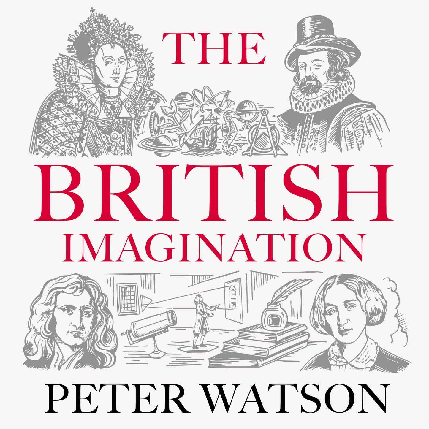 British Imagination: A History of Ideas from Elizabeth I to Elizabeth II