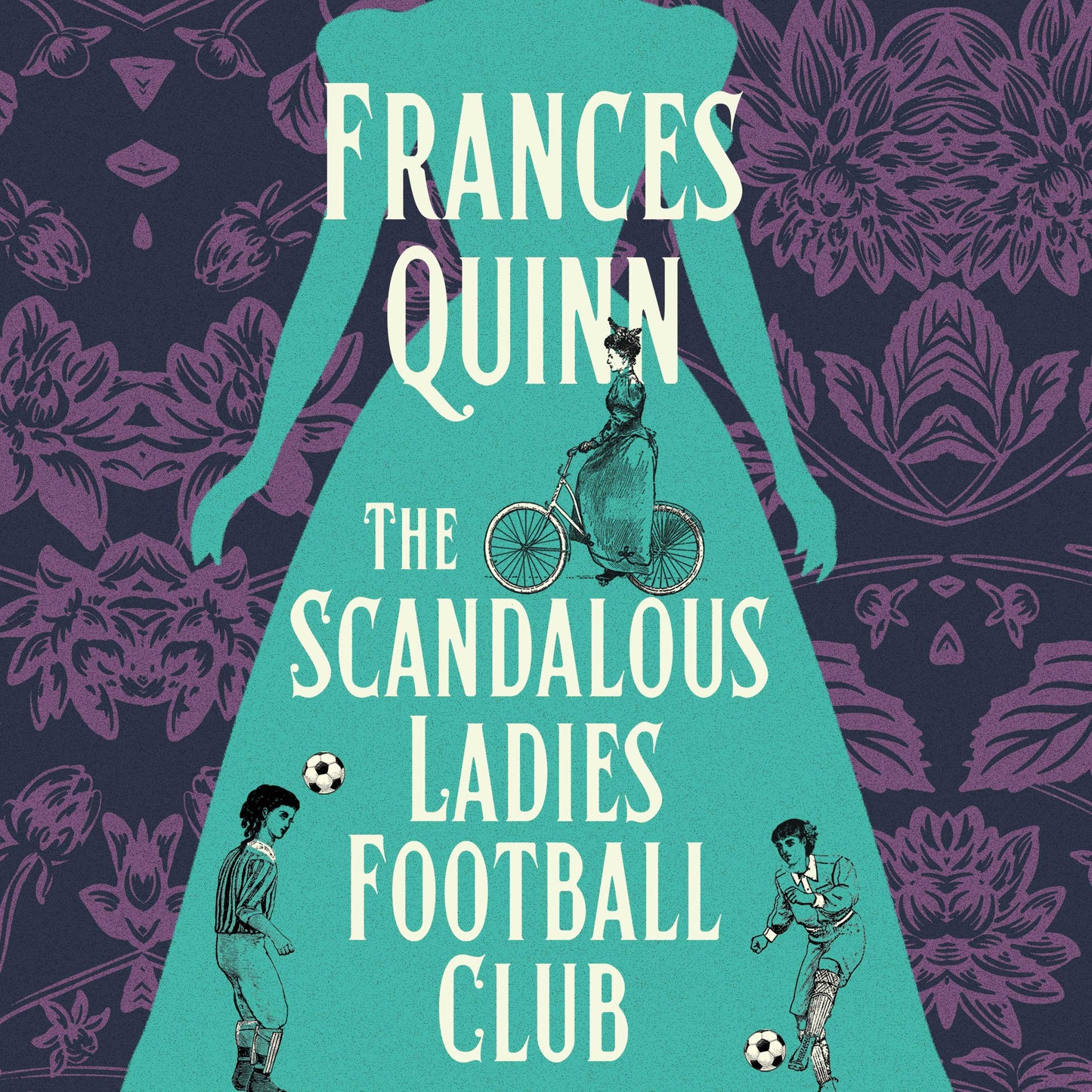 Scandalous Ladies Football Club: A big-hearted, soul-lifting story of friendship, football and fighting for the life you want