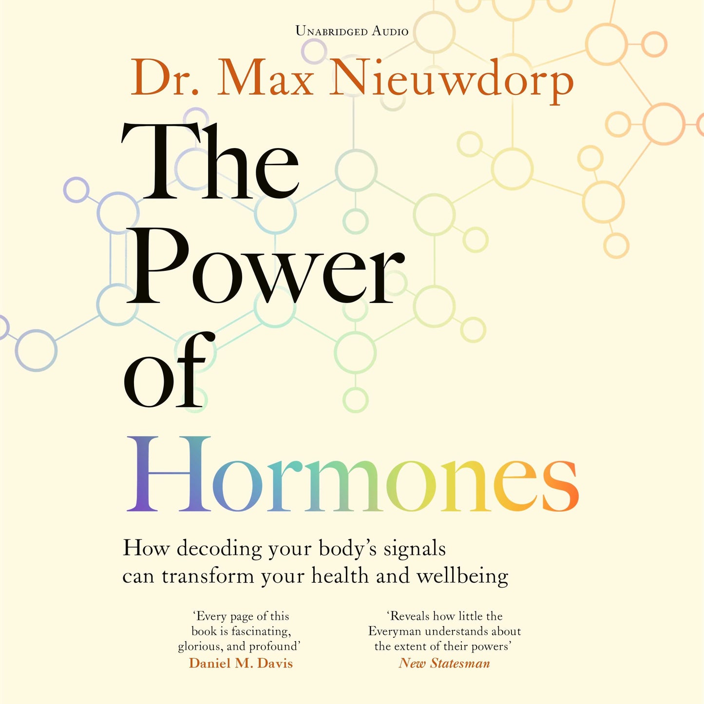 Power of Hormones: The new science of how hormones shape every aspect of our lives