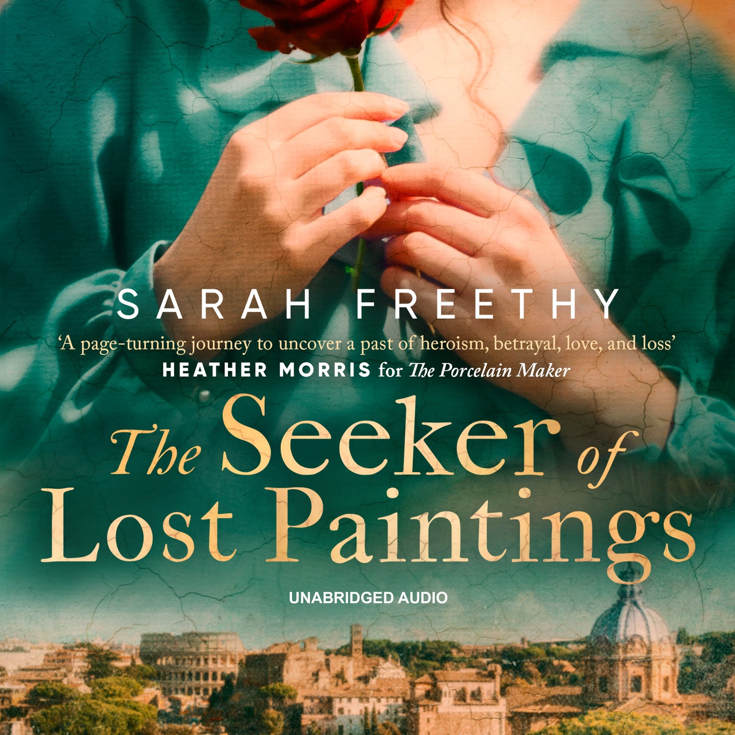 Seeker of Lost Paintings: an unforgettable story of love, betrayal and the hunt for a lost Caravaggio from the author of The Porcelain Maker