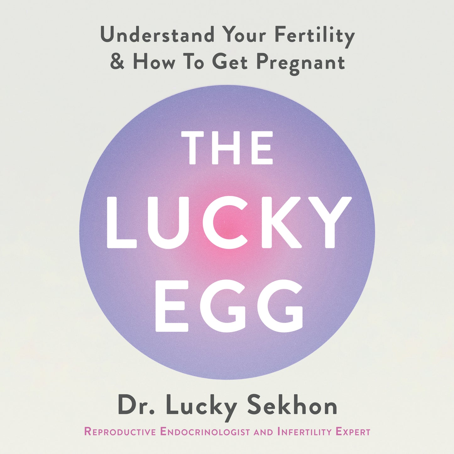 Lucky Egg: Understand Your Fertility and How to Get Pregnant