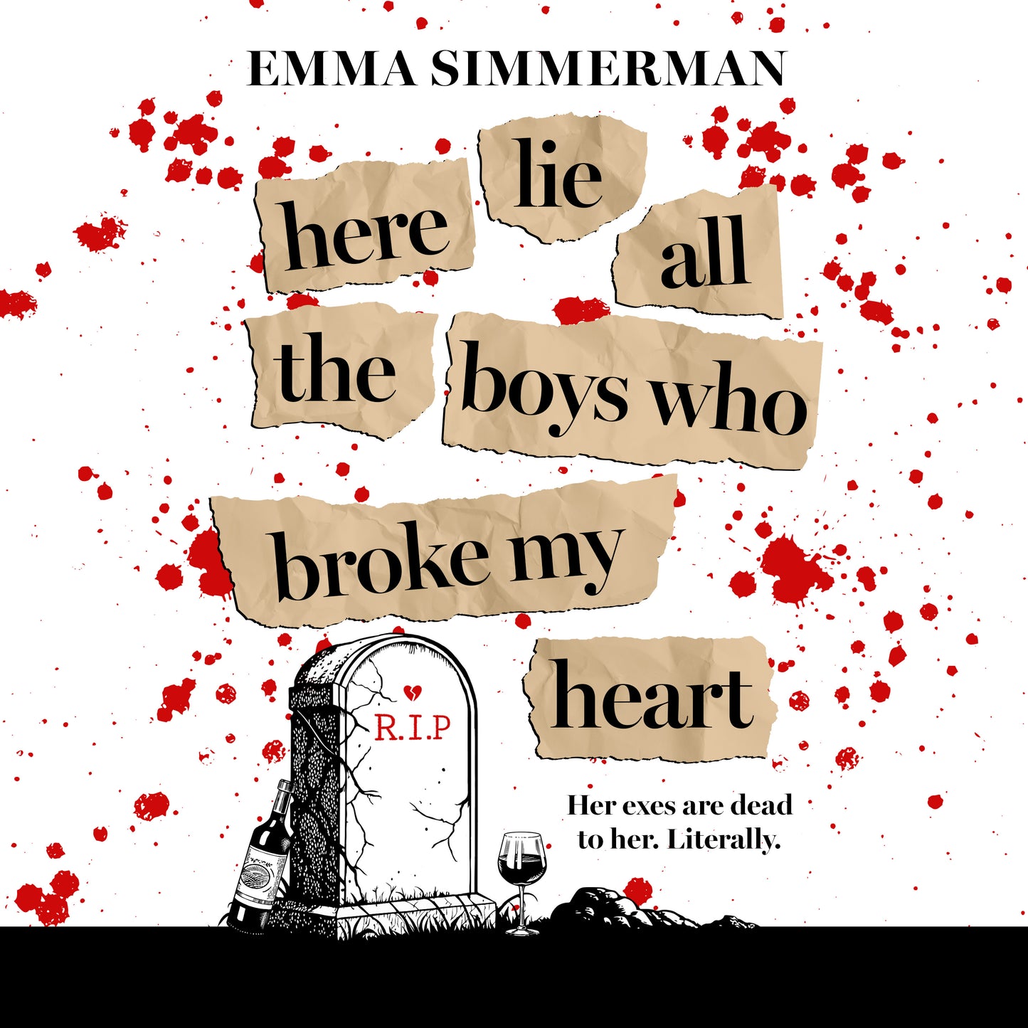 Here Lie All the Boys Who Broke My Heart