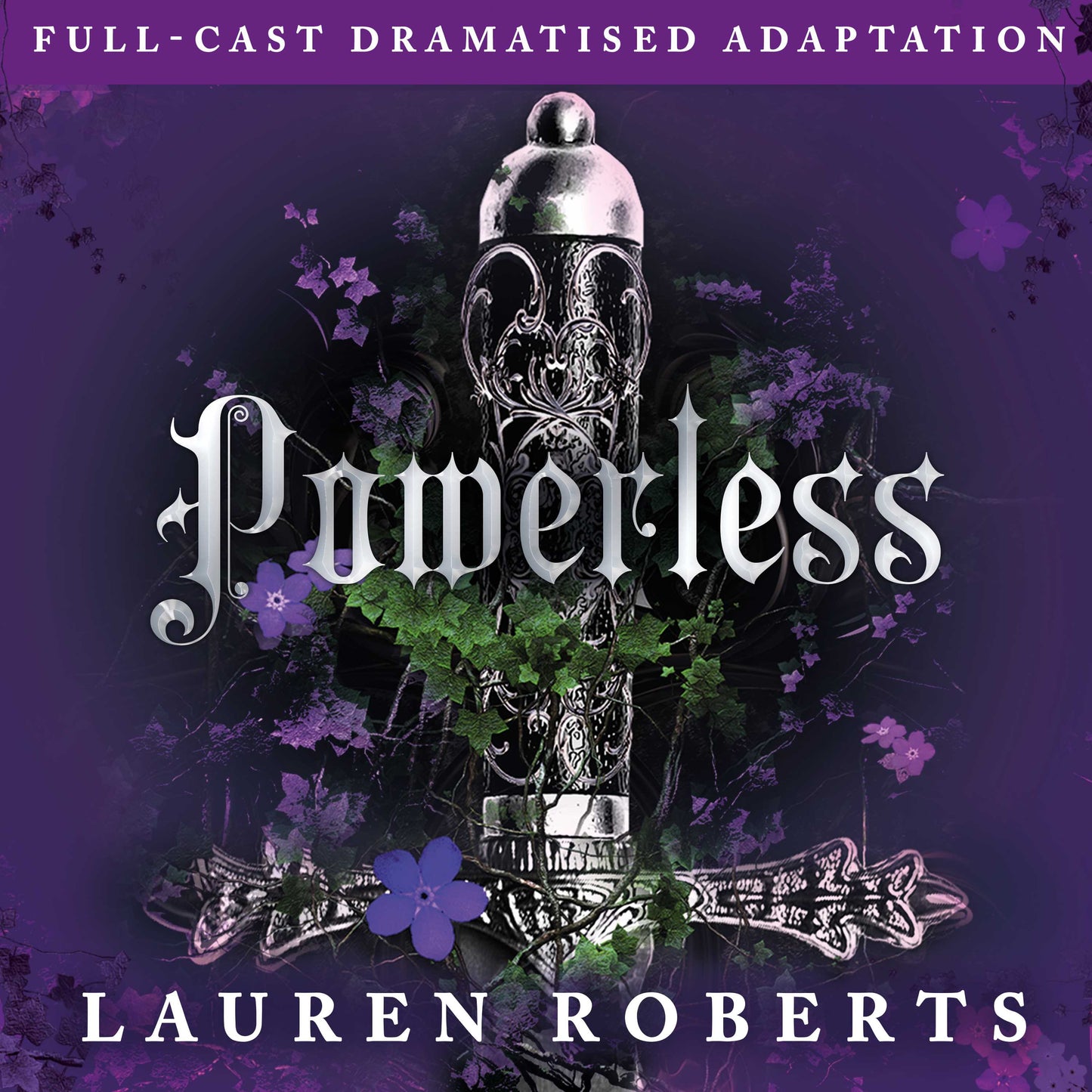 Powerless (Full-Cast Dramatised Adaptation)
