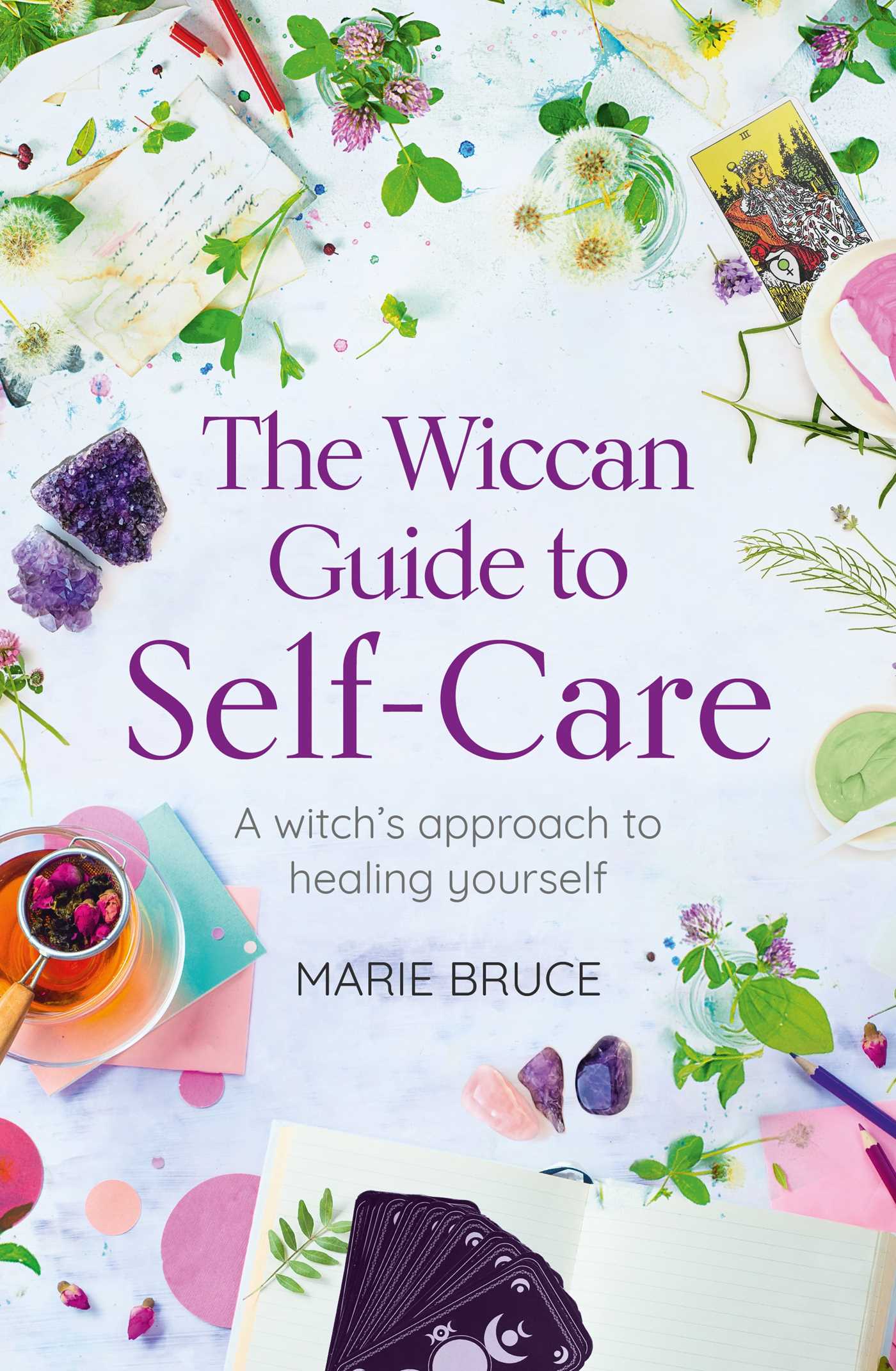 Wiccan Guide to Self-care: A Witch's Approach to Healing Yourself