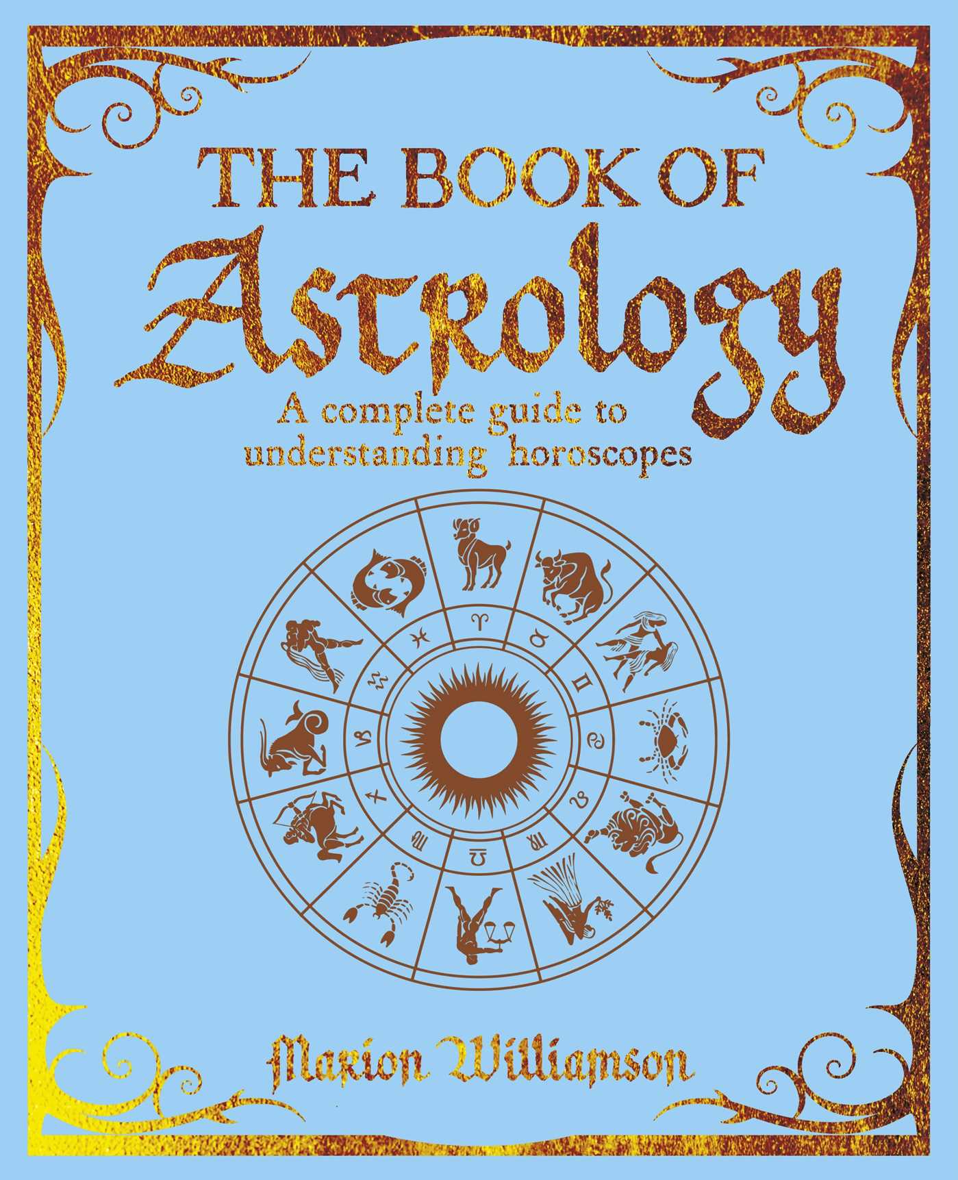Book of Astrology: A Complete Guide to Understanding Horoscopes