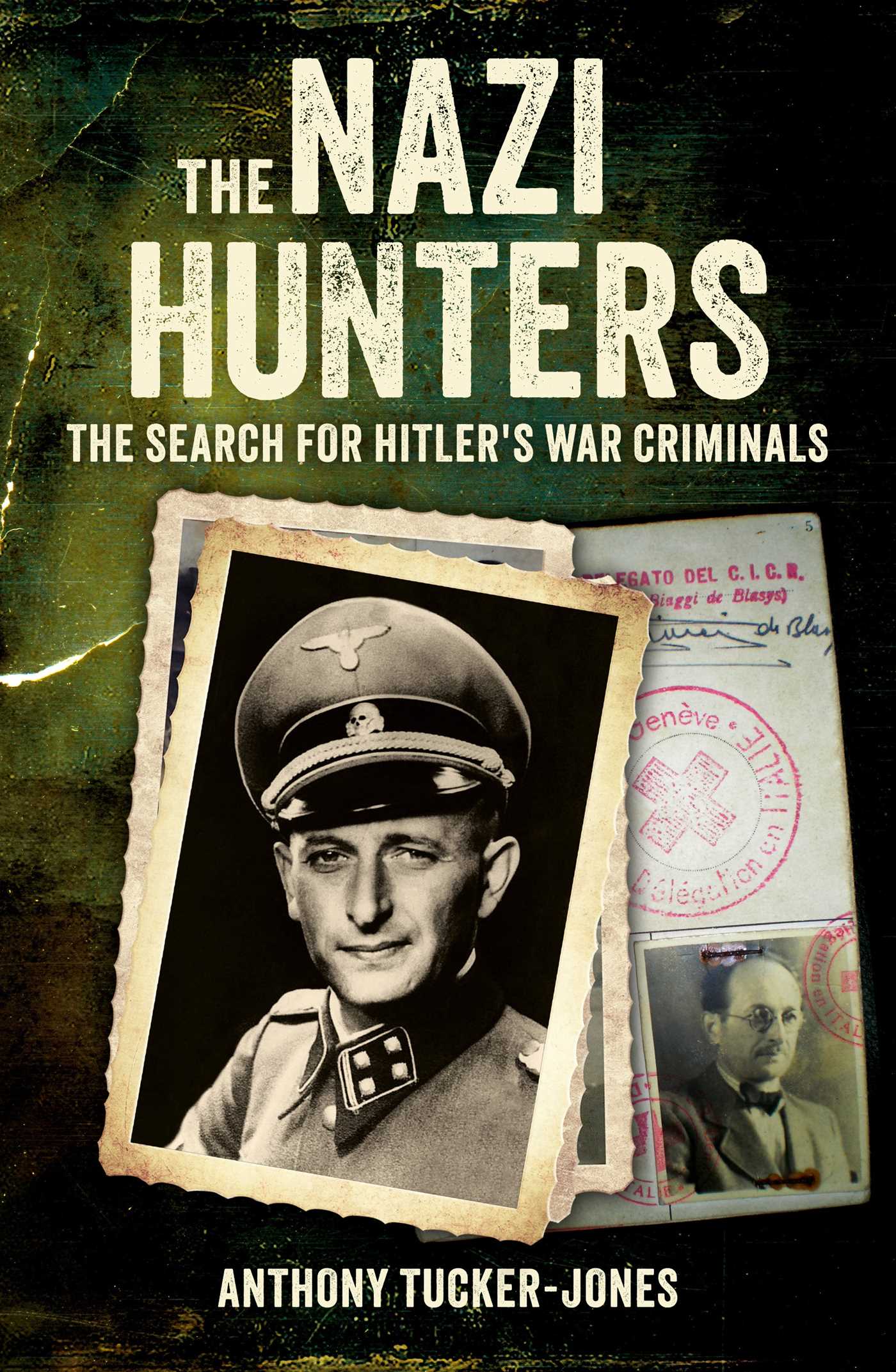 Nazi Hunters: The Search for Hitler's War Criminals