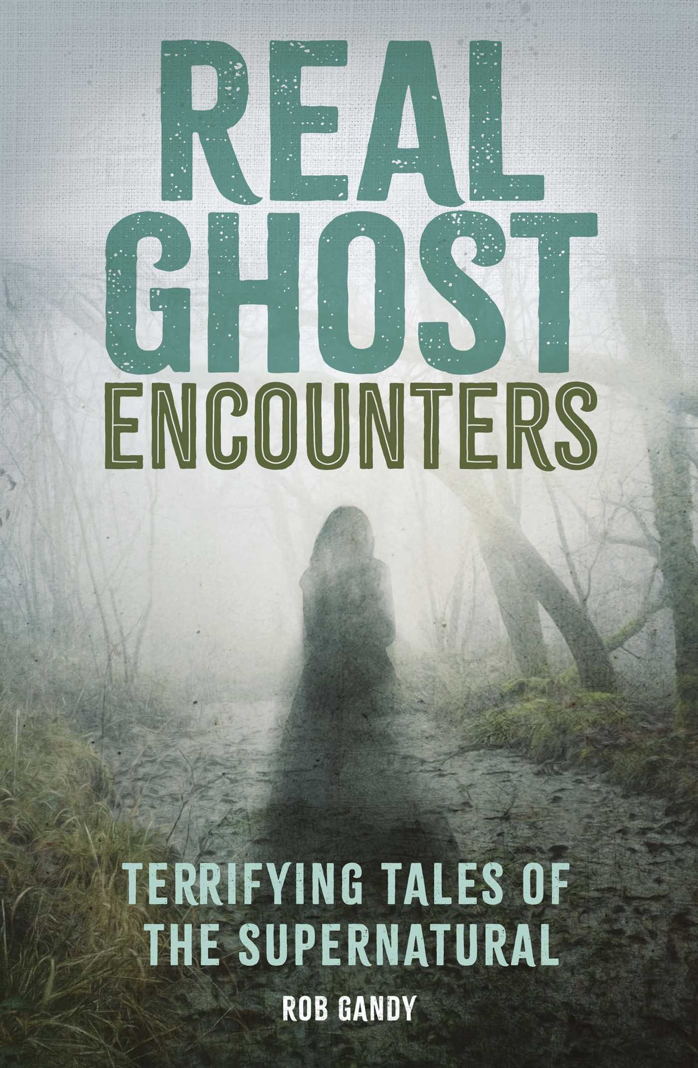 Real Ghost Encounters