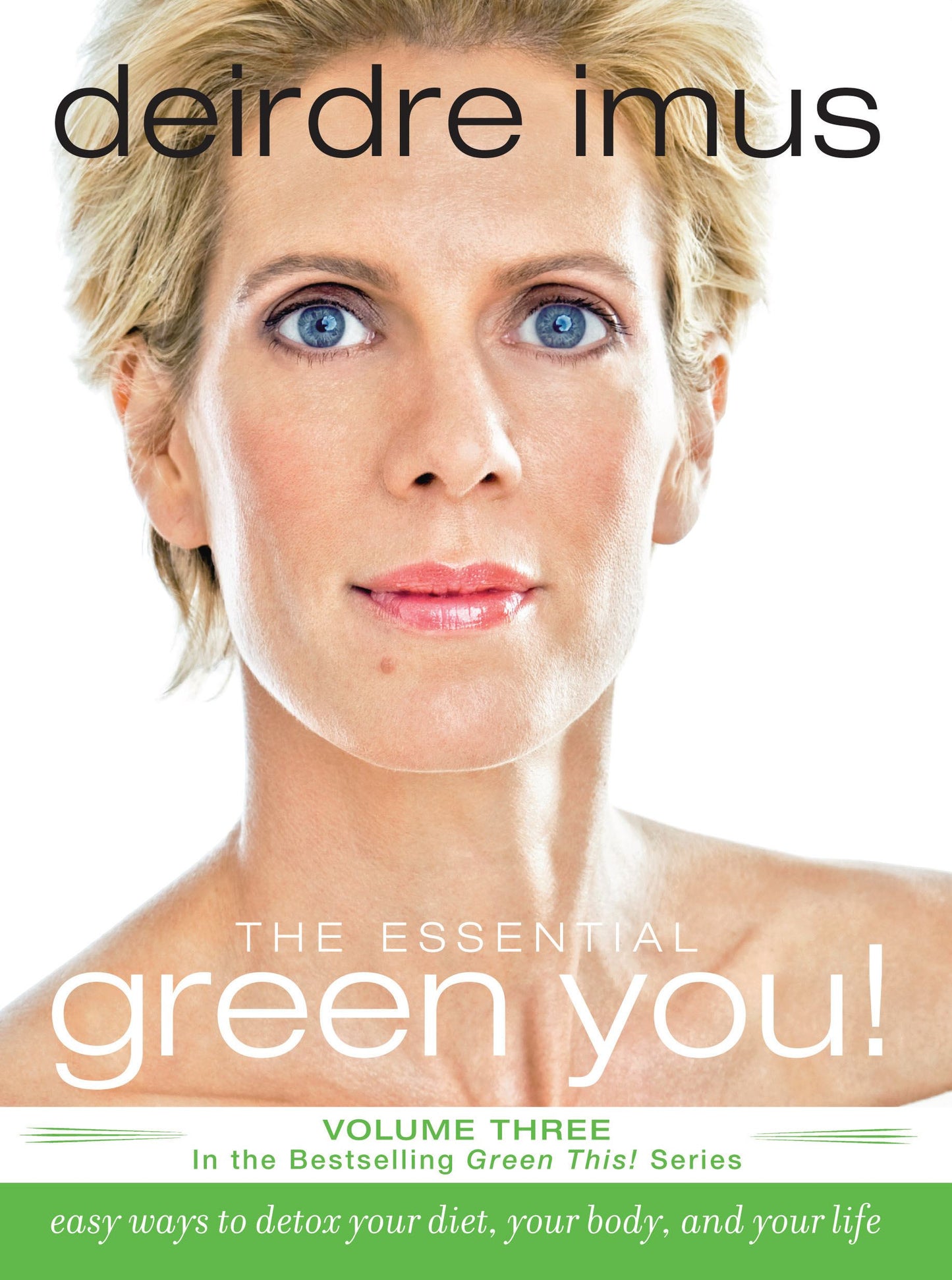 Essential Green You: Easy Ways to Detox Your Diet, Your Body, and Your Life