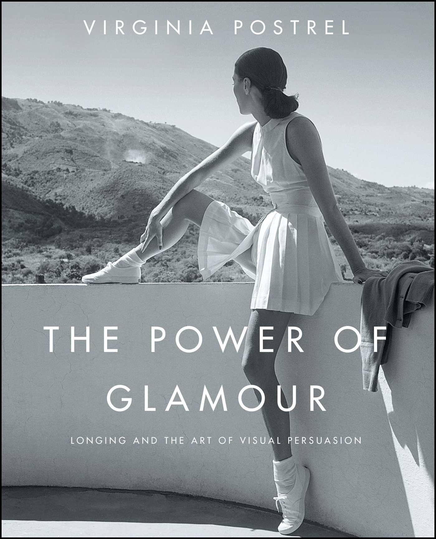 Power of Glamour: Longing and the Art of Visual Persuasion