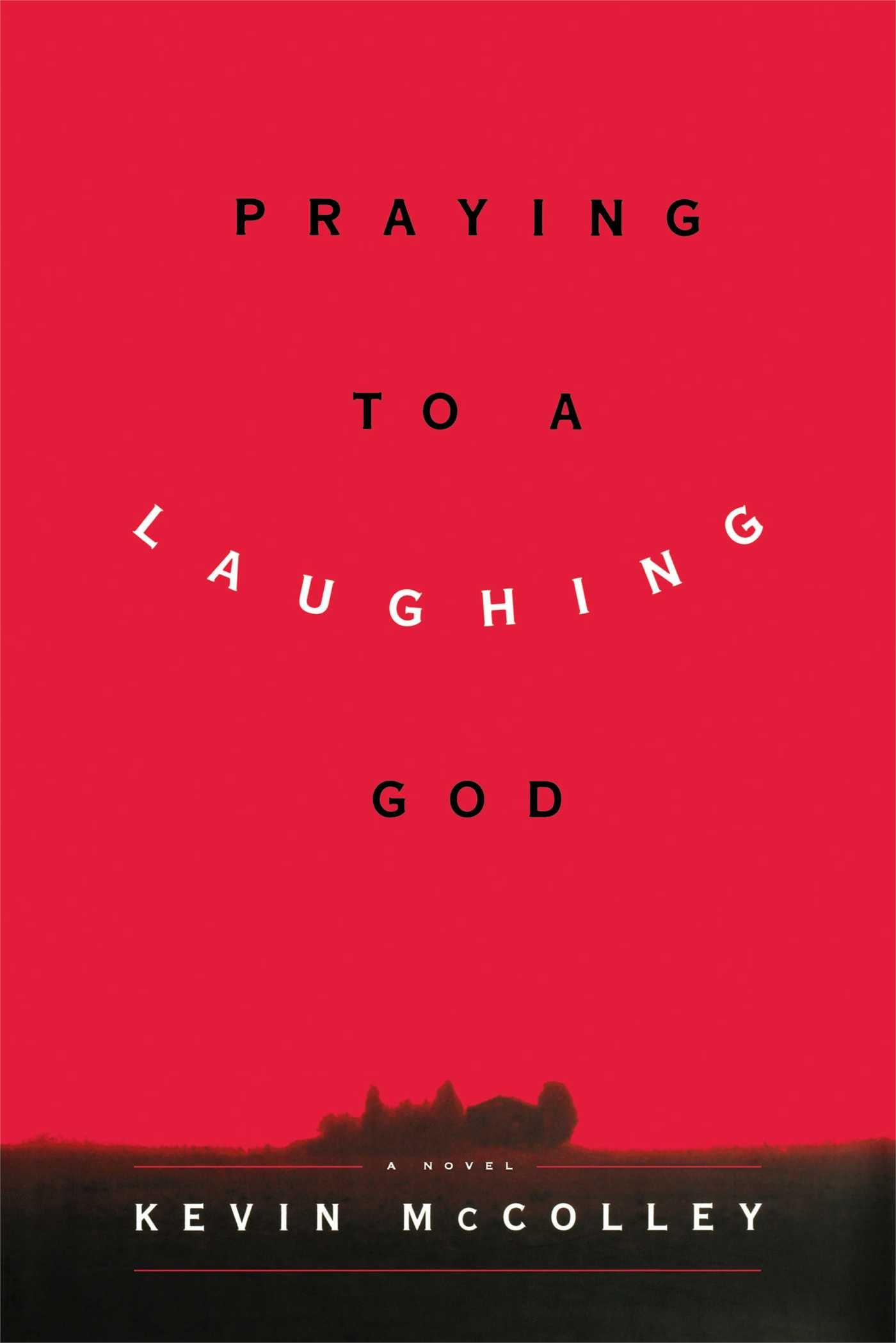 Praying to a Laughing God