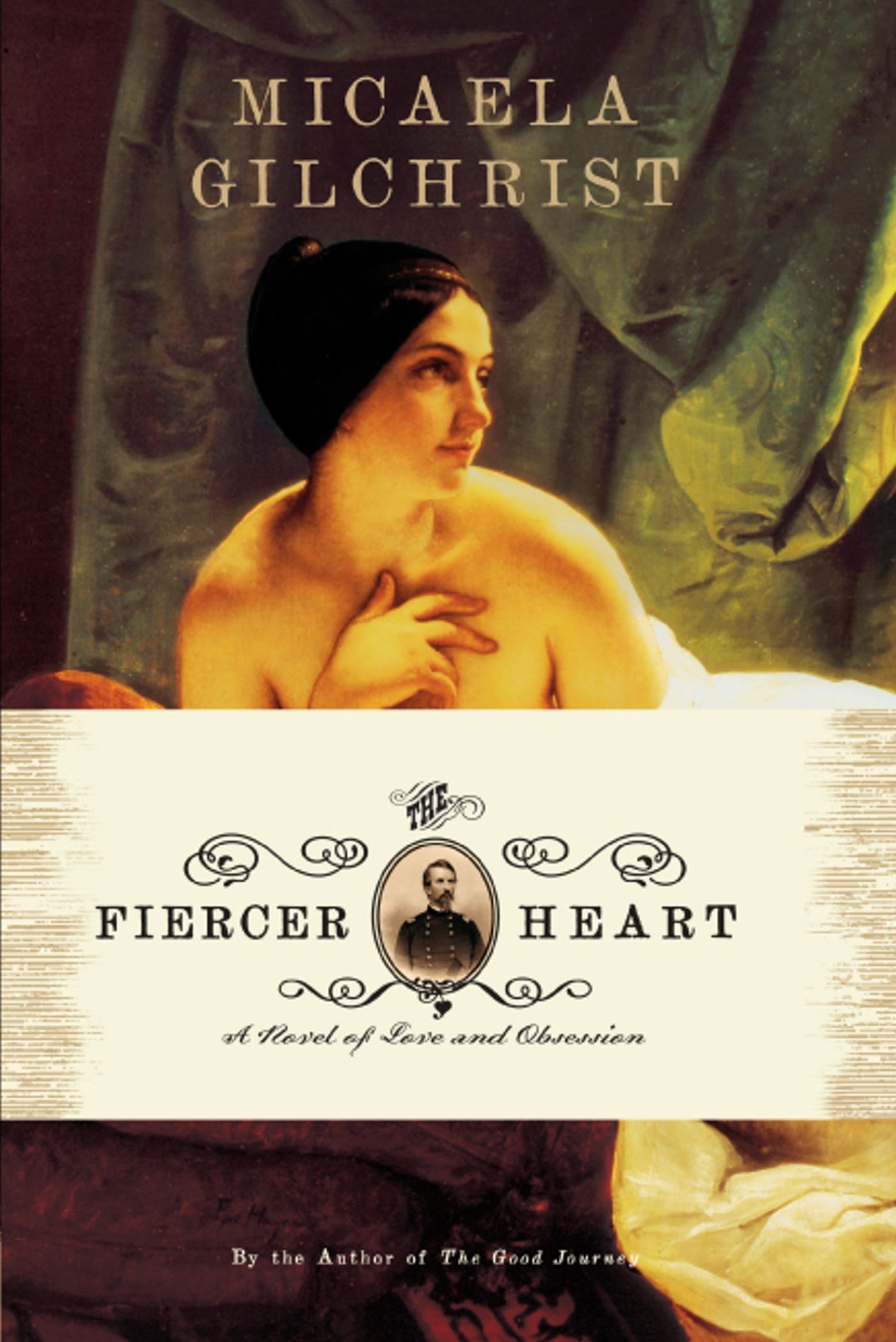 Fiercer Heart: A Novel of Love and Obsession