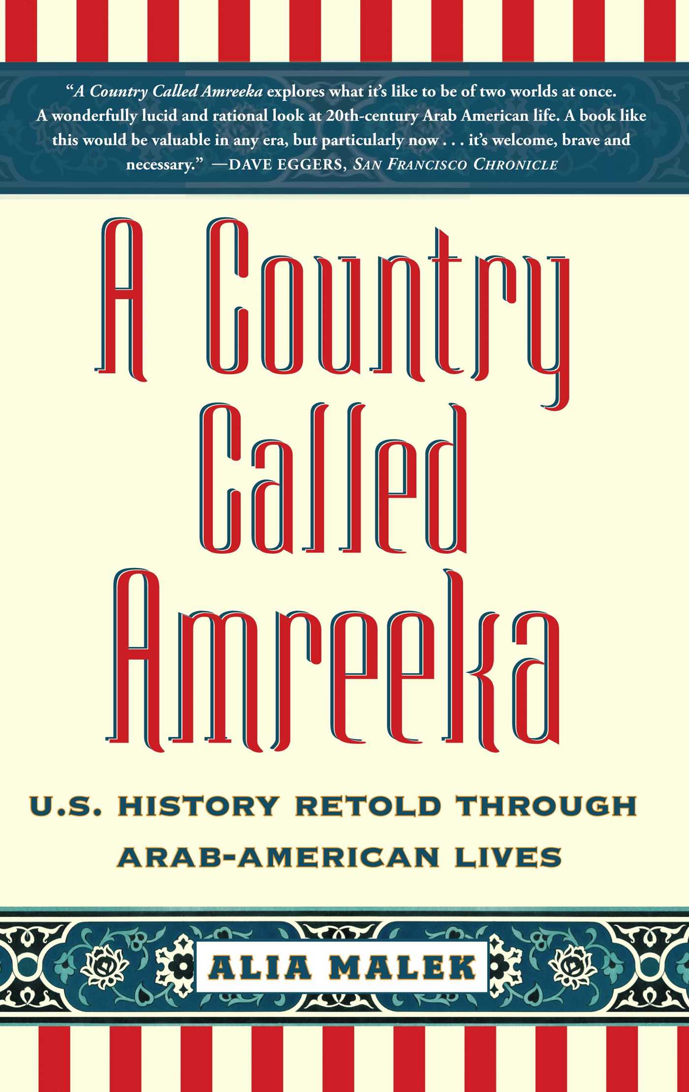Country Called Amreeka: U.S. History Retold through Arab-American Lives