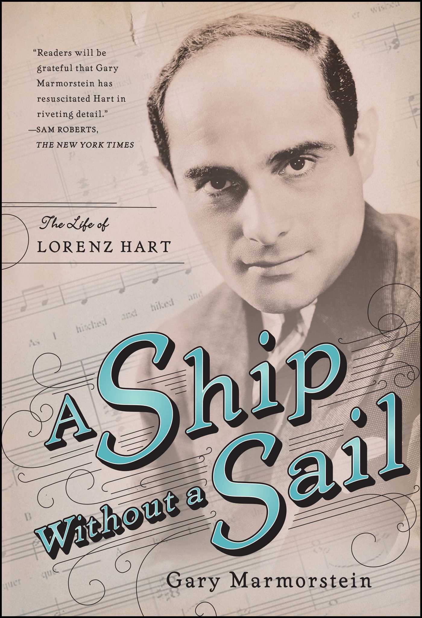 Ship Without A Sail: The Life of Lorenz Hart