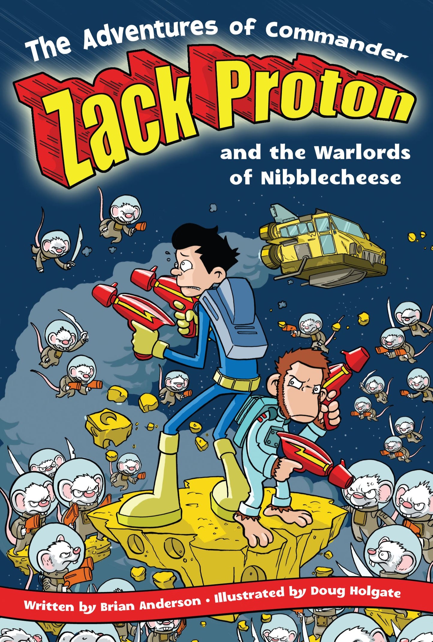 Adventures of Commander Zack Proton and the Warlords of Nibblecheese