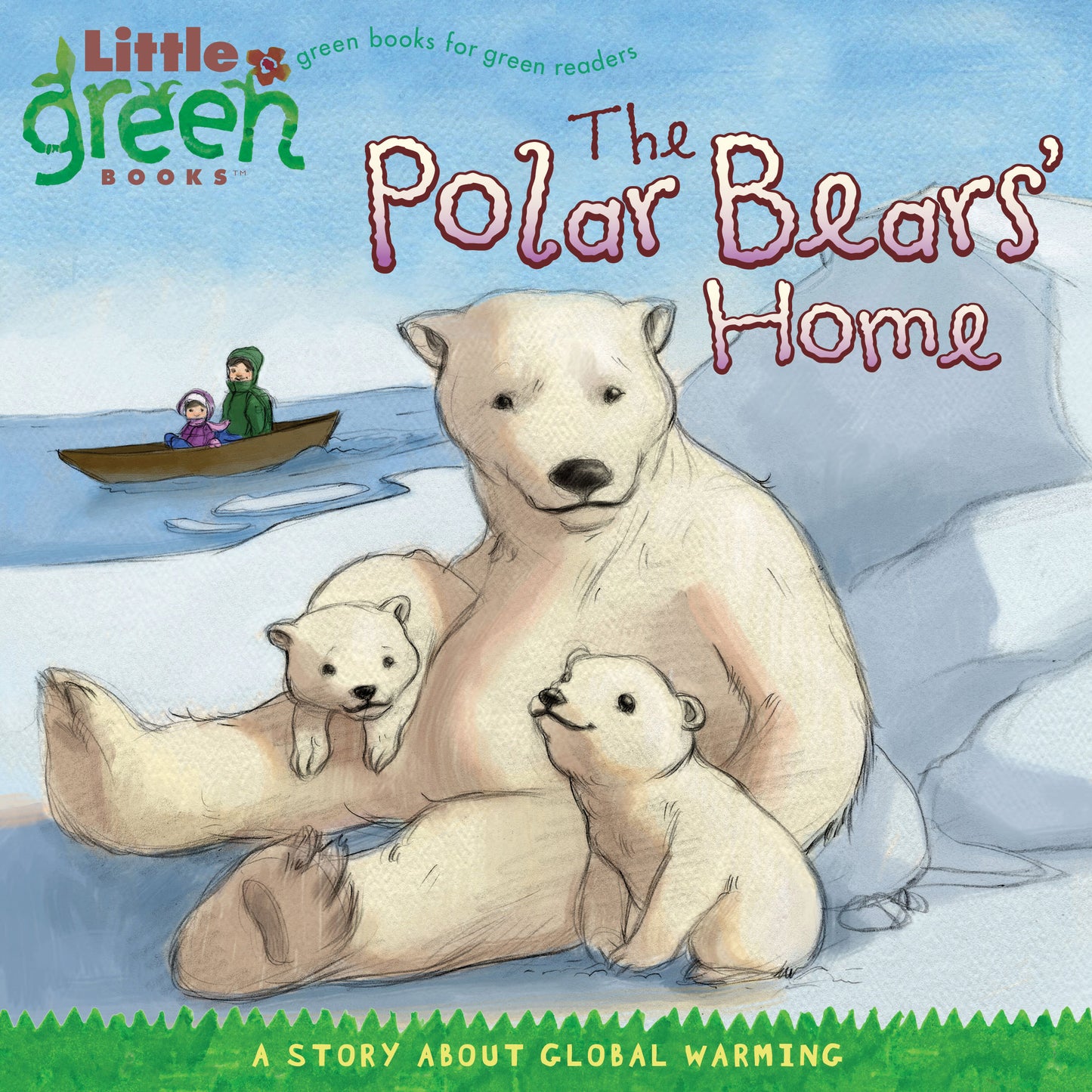 Polar Bears' Home: A Story About Global Warming