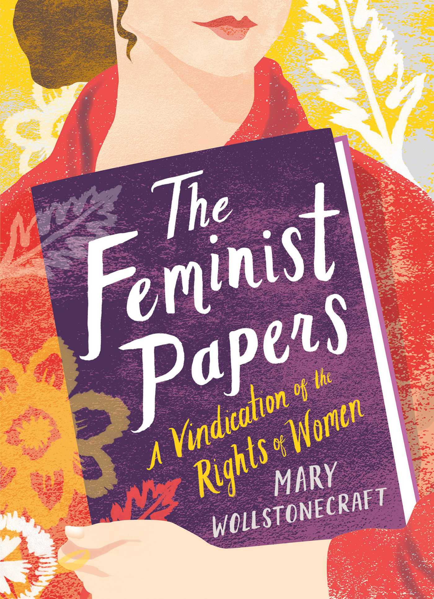Feminist Papers: A Vindication of the Rights of Women