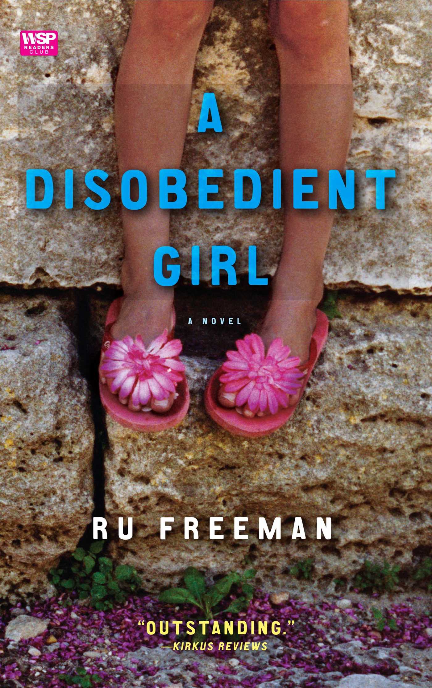 Disobedient Girl: A Novel