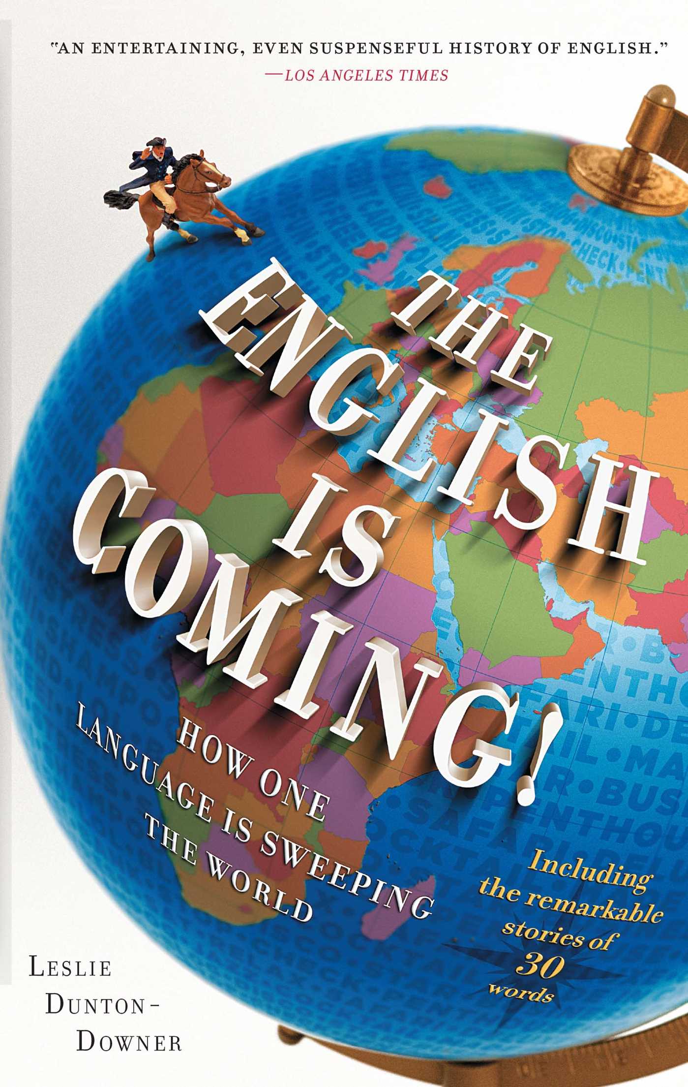 English is Coming!: How One Language is Sweeping the World