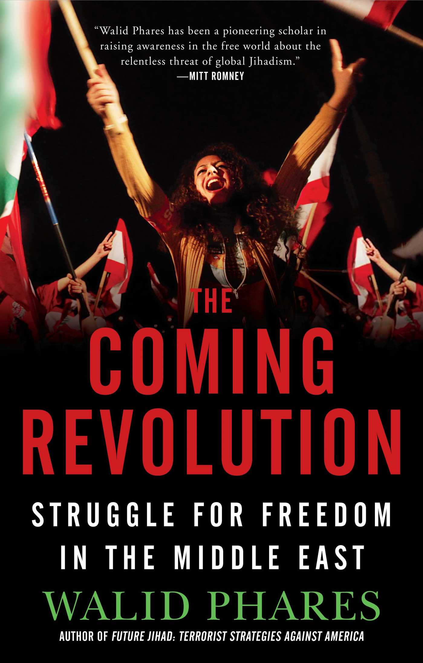 Coming Revolution: Struggle for Freedom in the Middle East