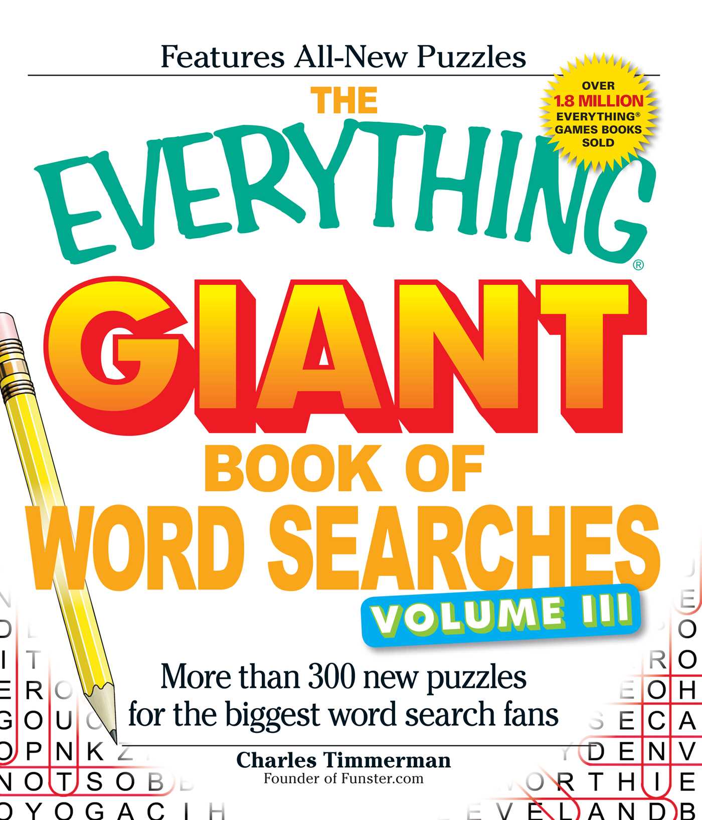 Everything Giant Book of Word Searches, Volume III: More than 300 new puzzles for the biggest word search fans
