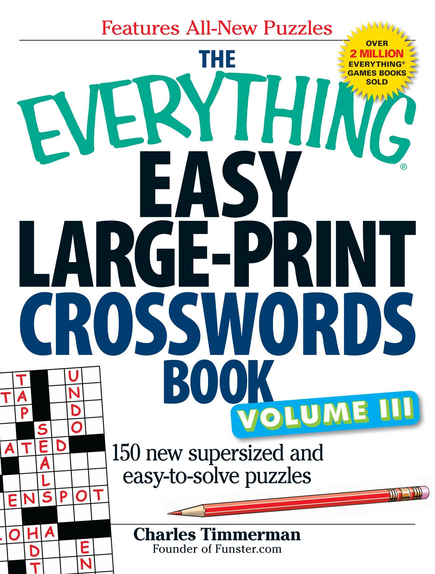 Everything Easy Large-Print Crosswords Book, Volume III: 150 more easy to read puzzles for hours of fun