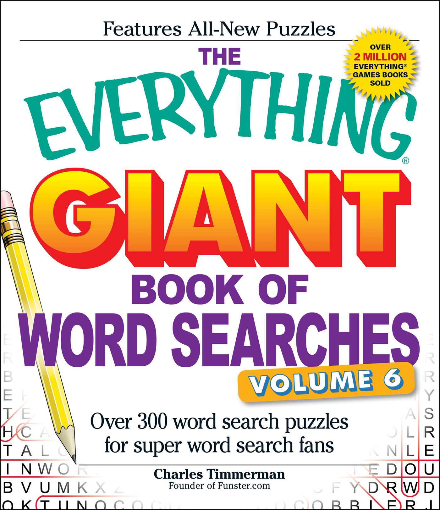 Everything Giant Book of Word Searches, Volume VI: Over 300 Word Search Puzzles for Super Word Search Fans