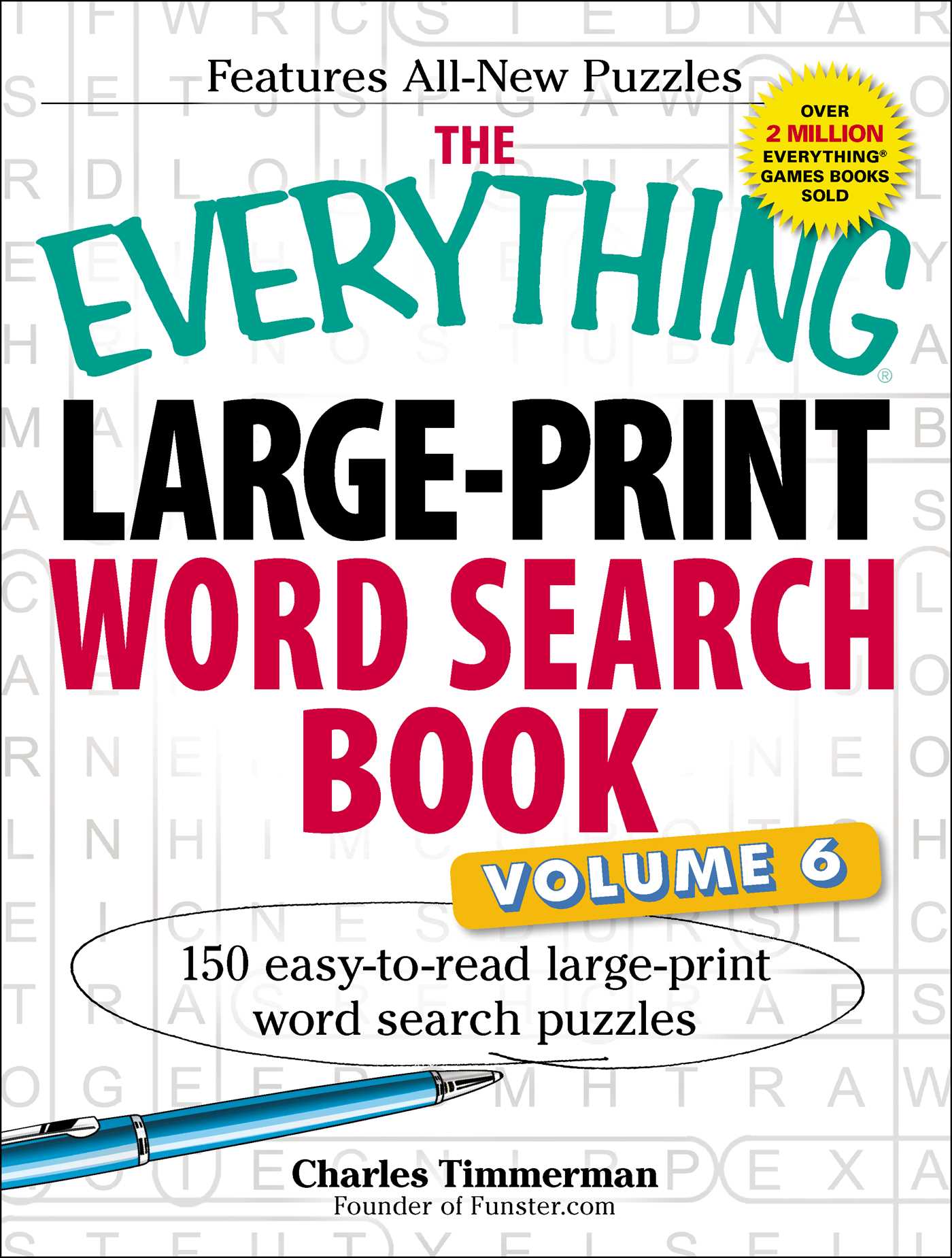 Everything Large-Print Word Search Book, Volume VI: 150 Easy-to-read Large-print Word Search Puzzles