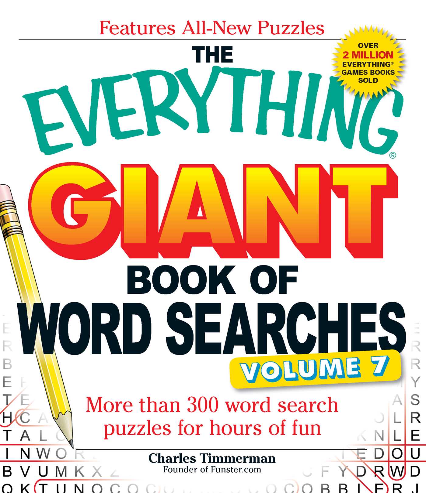 Everything Giant Book of Word Searches, Volume VII: More than 300 word search puzzles for hours of fun