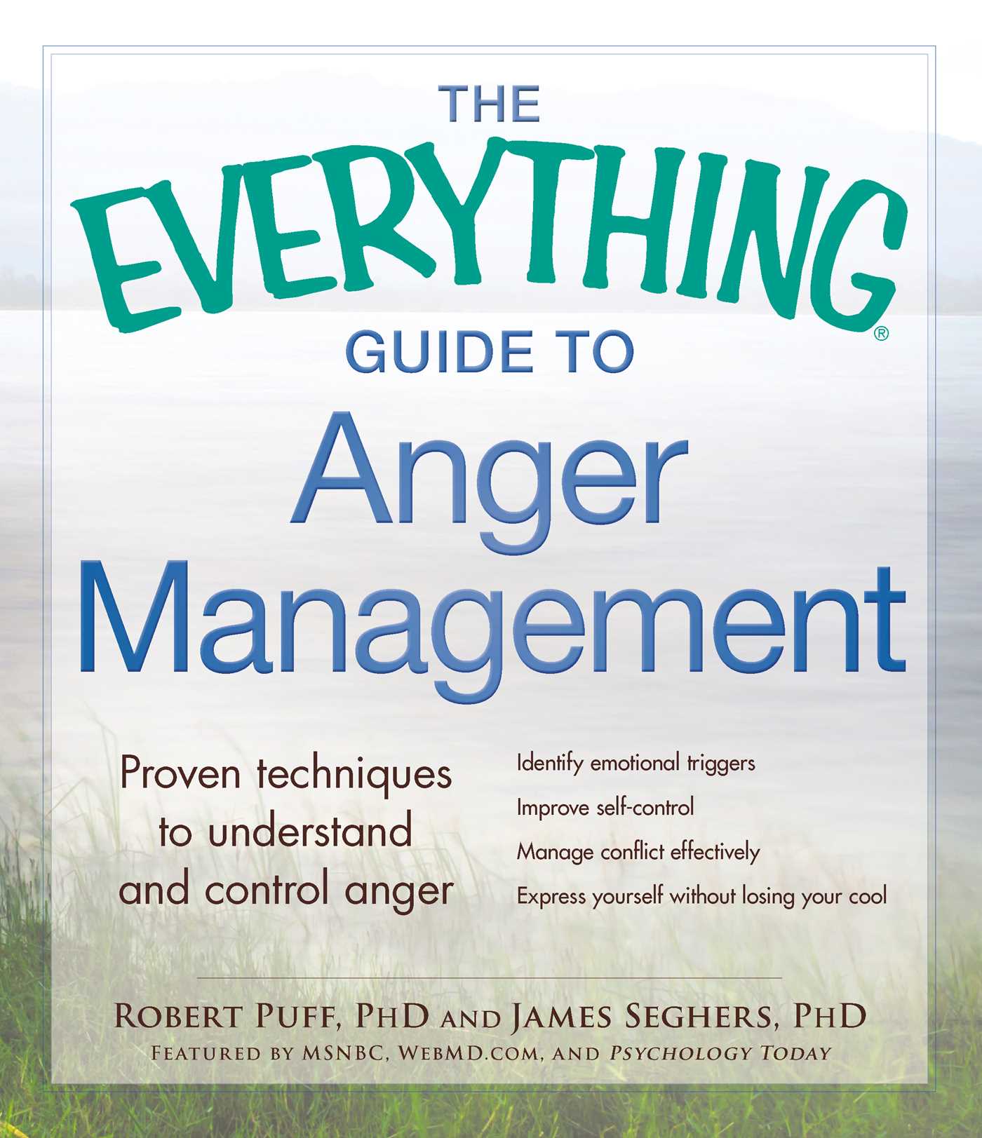 Everything Guide to Anger Management: Proven Techniques to Understand and Control Anger