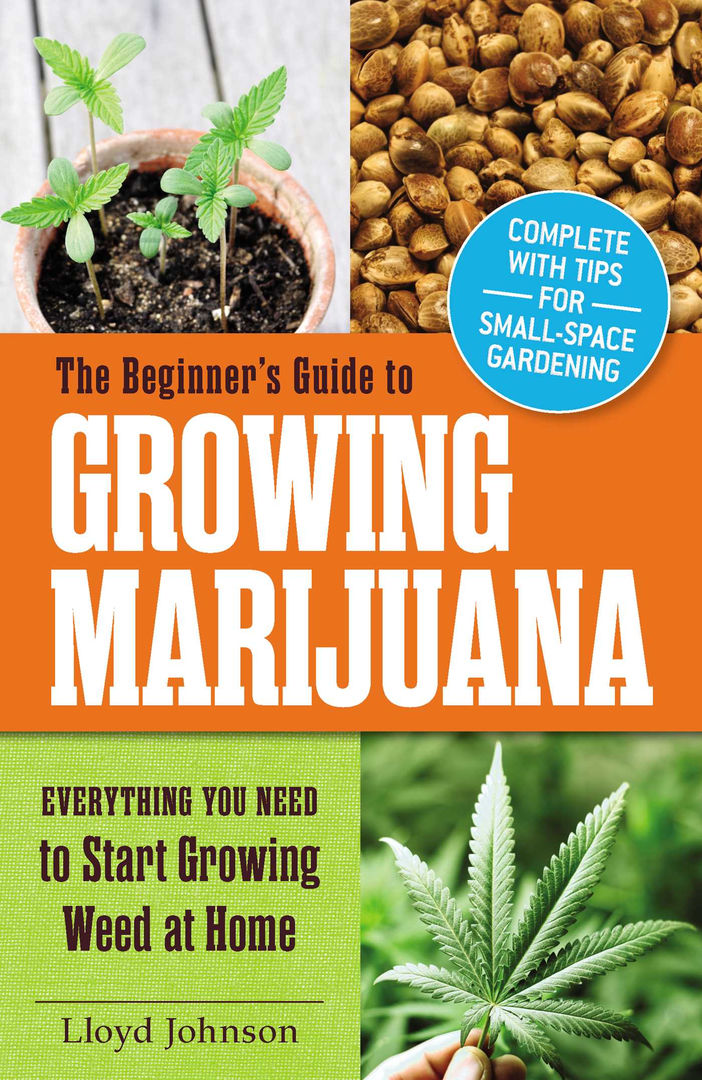 Beginner's Guide to Growing Marijuana: Everything You Need to Start Growing Weed at Home