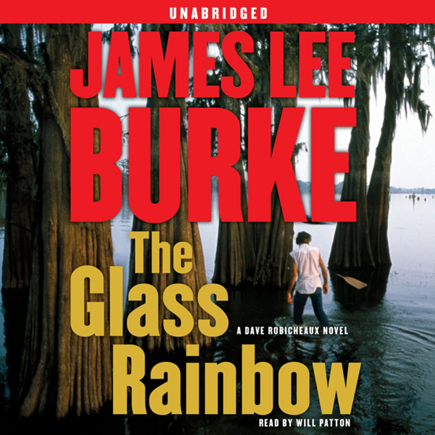 Glass Rainbow: A Dave Robicheaux Novel