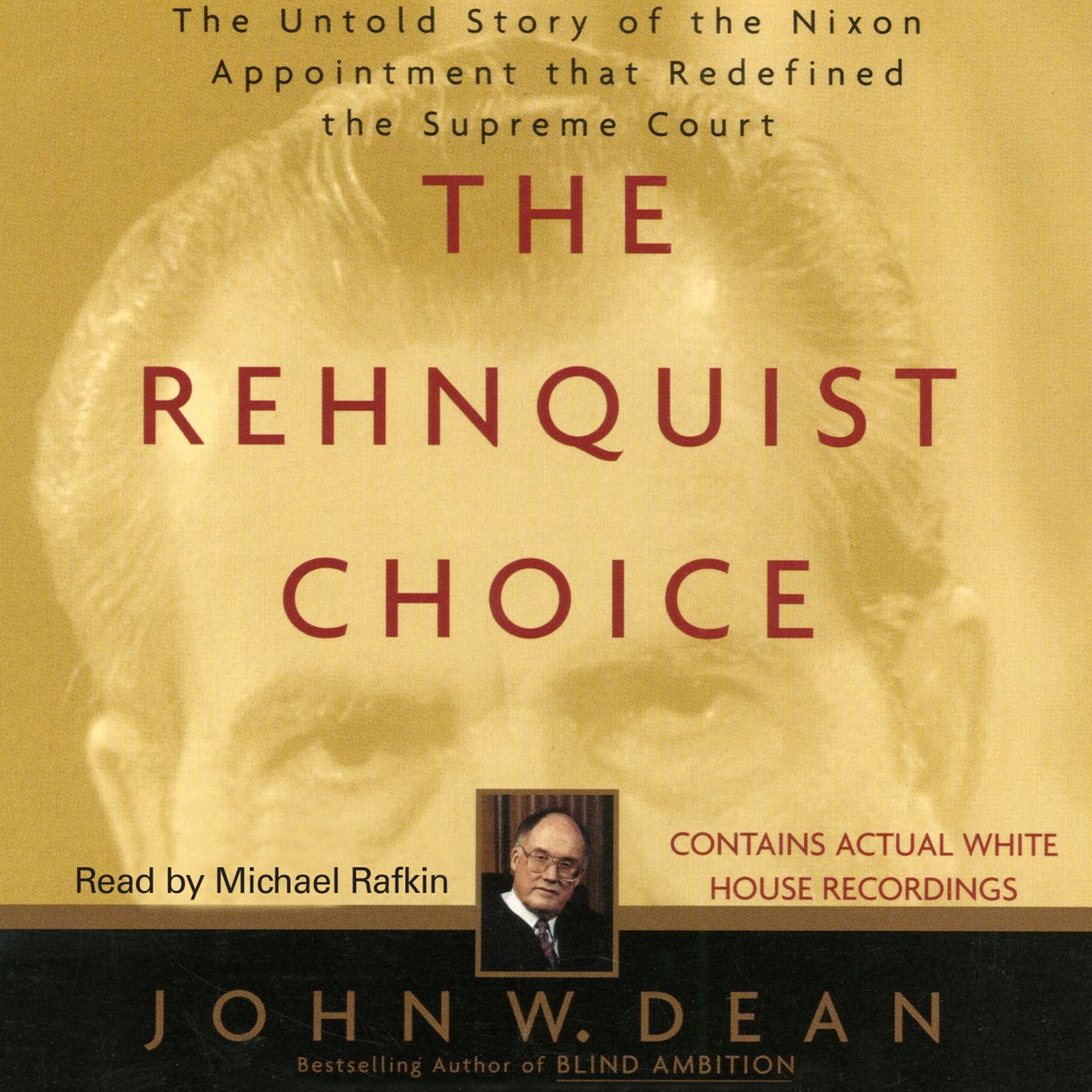 Rehnquist Choice: The Untold Story of the Nixon Appointment that Red