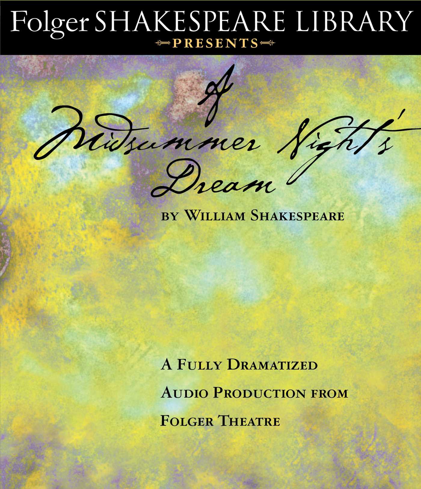 Midsummer Night's Dream: Fully Dramatized Audio Edition