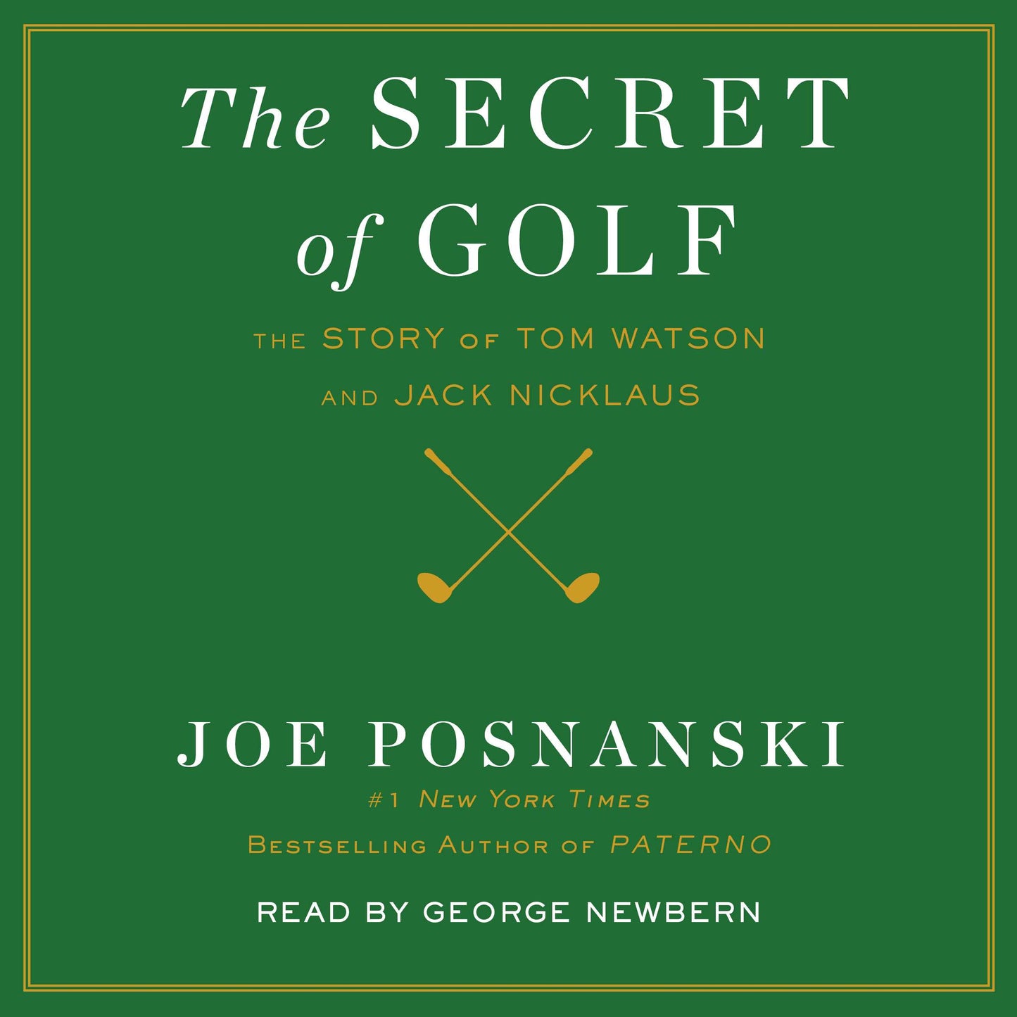 Secret of Golf: The Story of Tom Watson and Jack Nicklaus