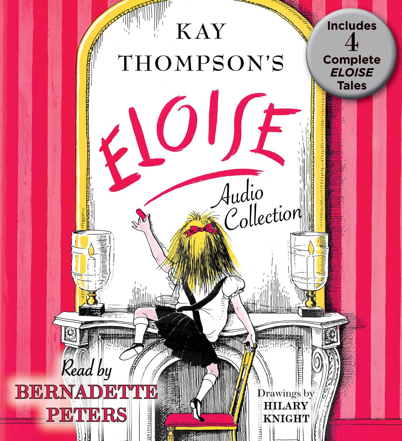 Eloise Audio Collection: Four Complete Eloise Tales: Eloise , Eloise in Paris, Eloise at Christmas Time and Eloise in Moscow