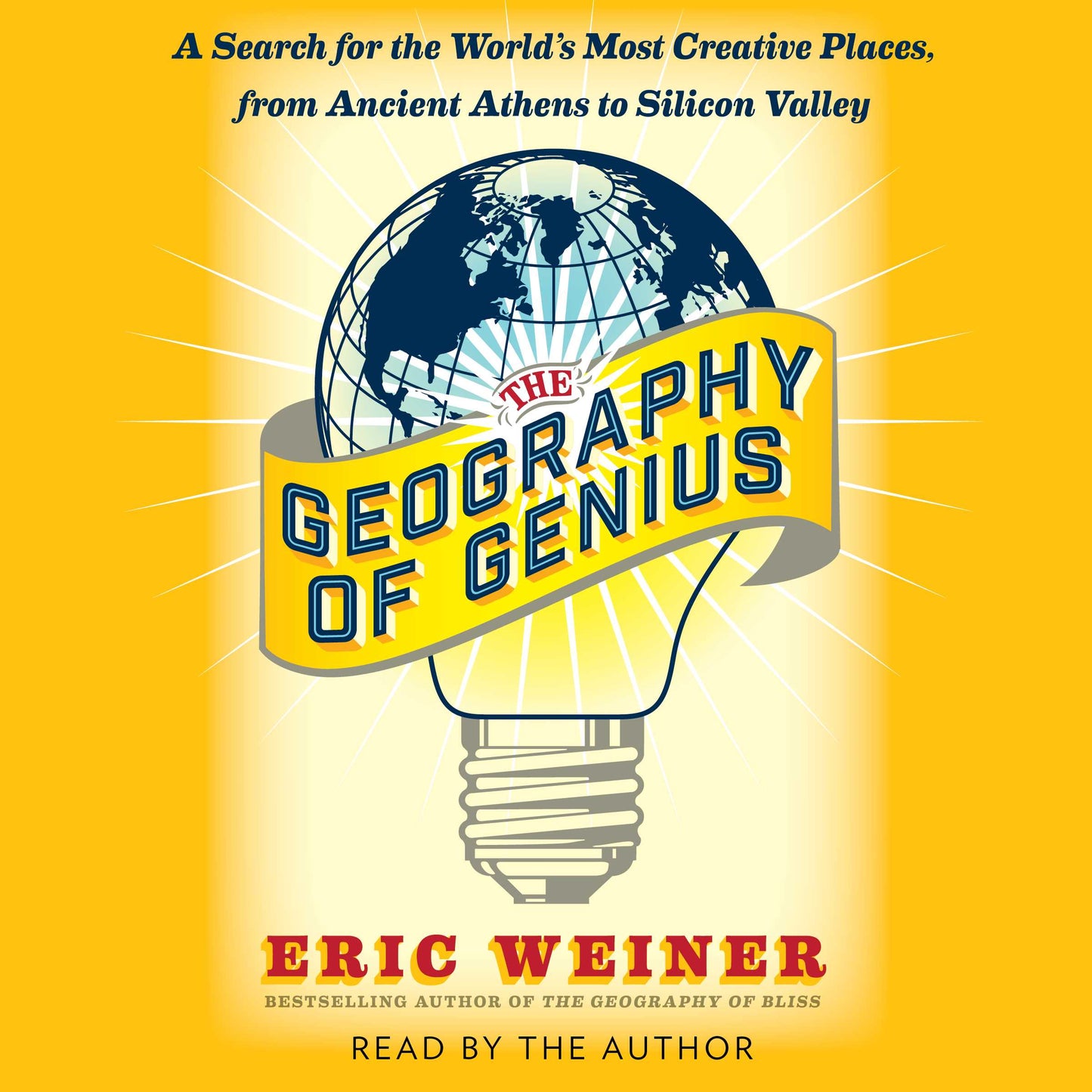 Geography of Genius: A Search for the World's Most Creative Places from Ancient Athens to Silicon Valley