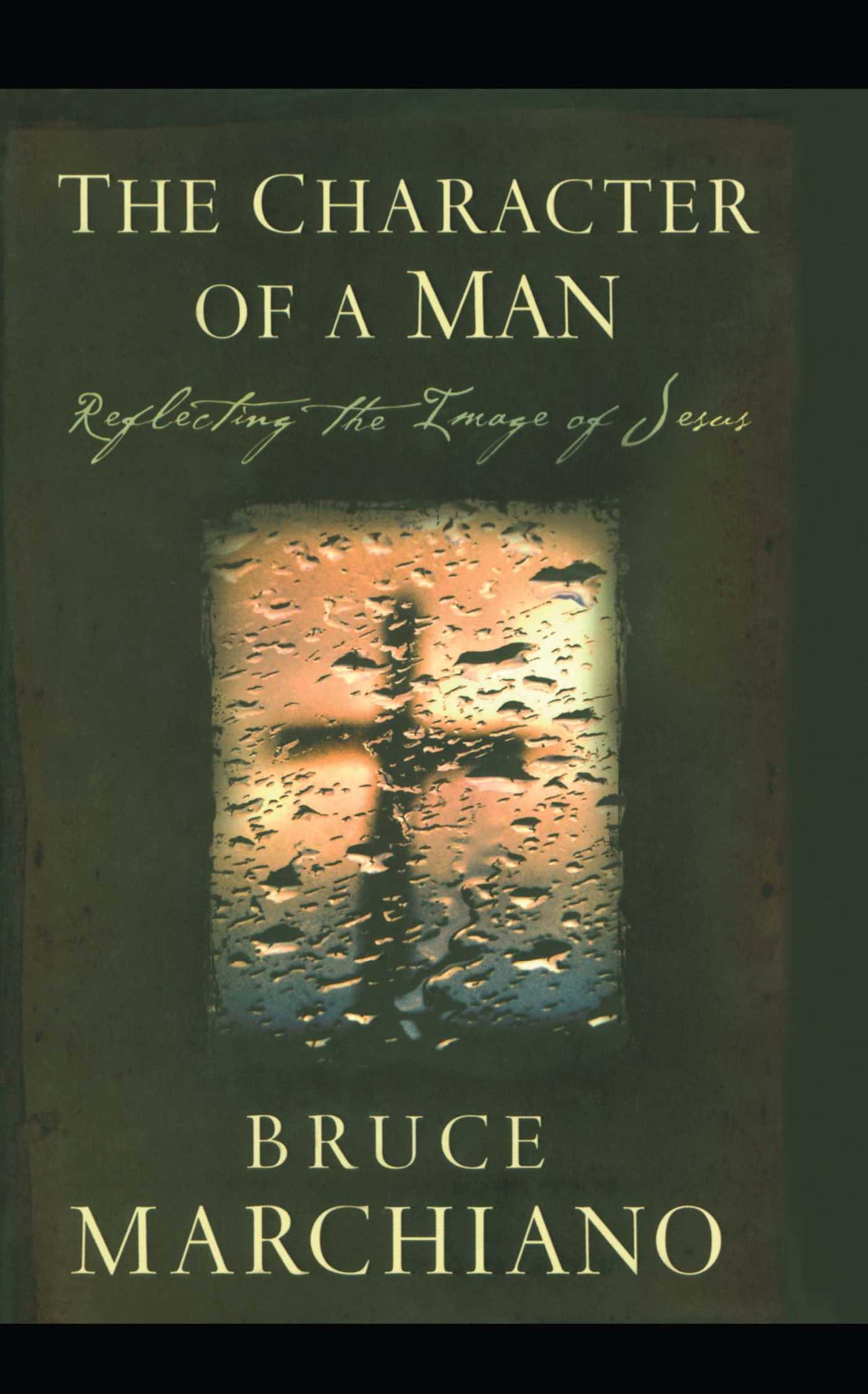 Character of a Man: Reflecting the Image of Jesus